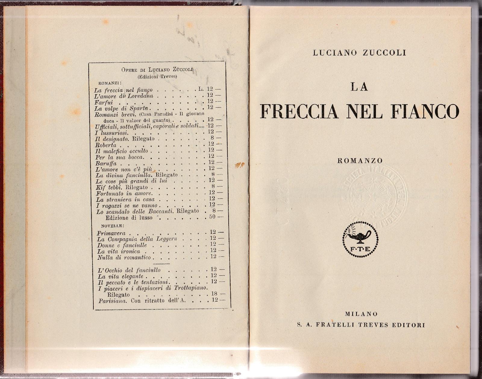Luciano Zuccoli-La Freccia Nel Fianco Milano F.Lli Treves 1932-L4269