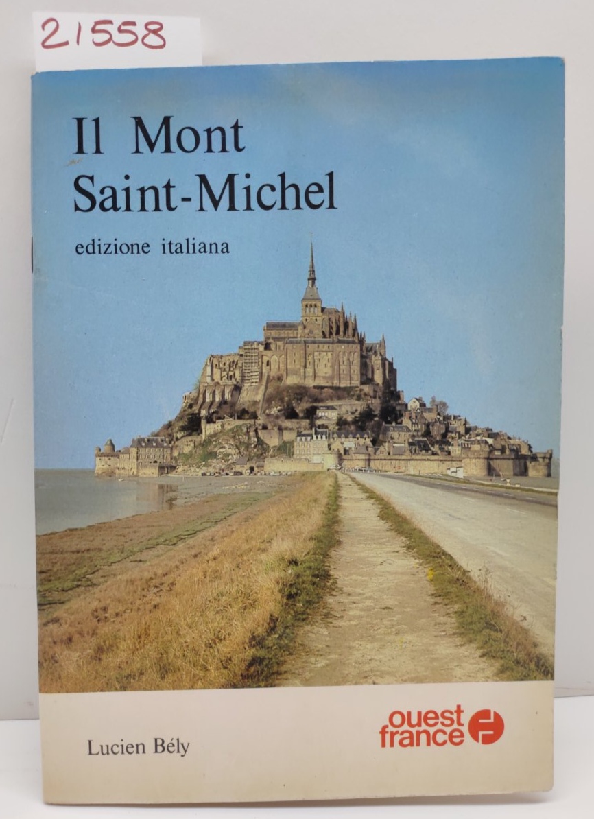 Lucien Bély Il Mont San Michel edizione italiana Quest France …