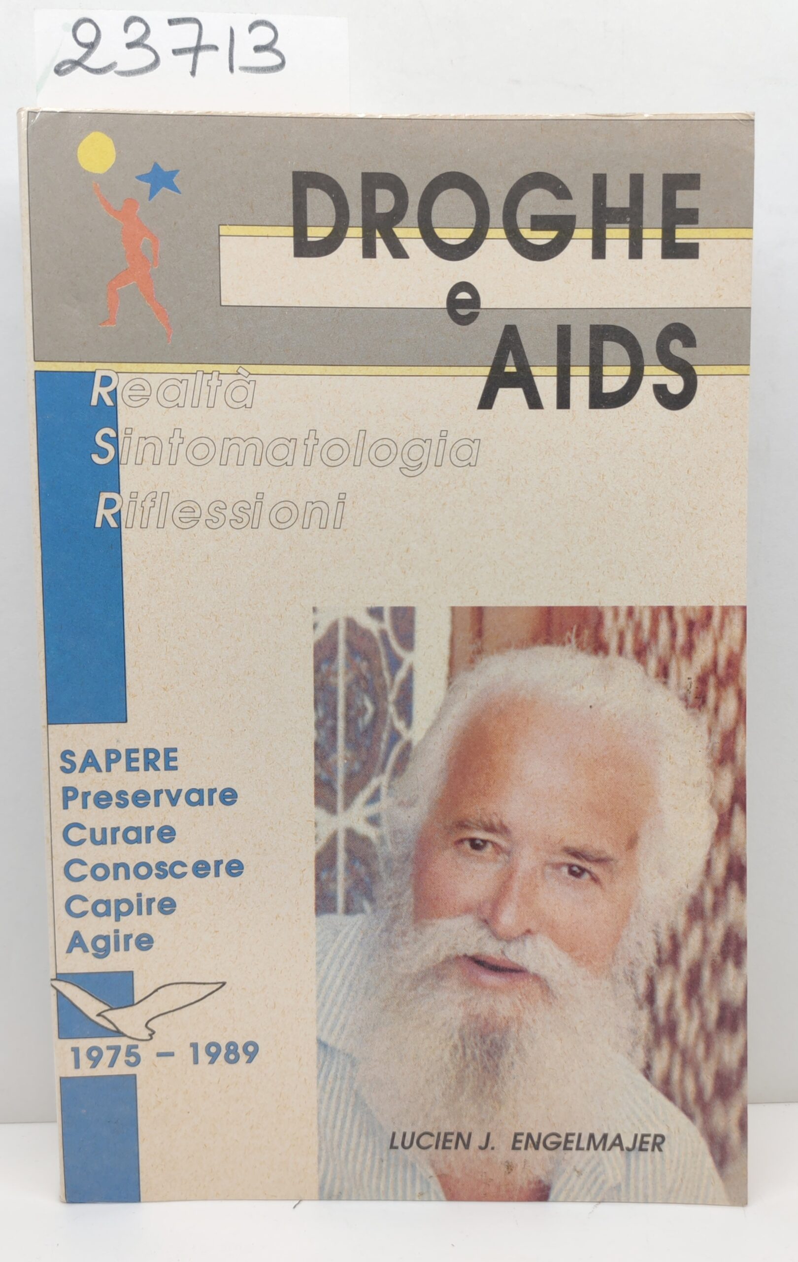 Lucien J. Engelmajer Droghe e Aids 1975-1989 Le Pàtre