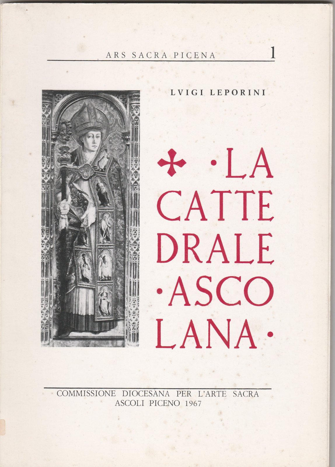 Luigi Leporini La Cattedrale Ascolana 1967