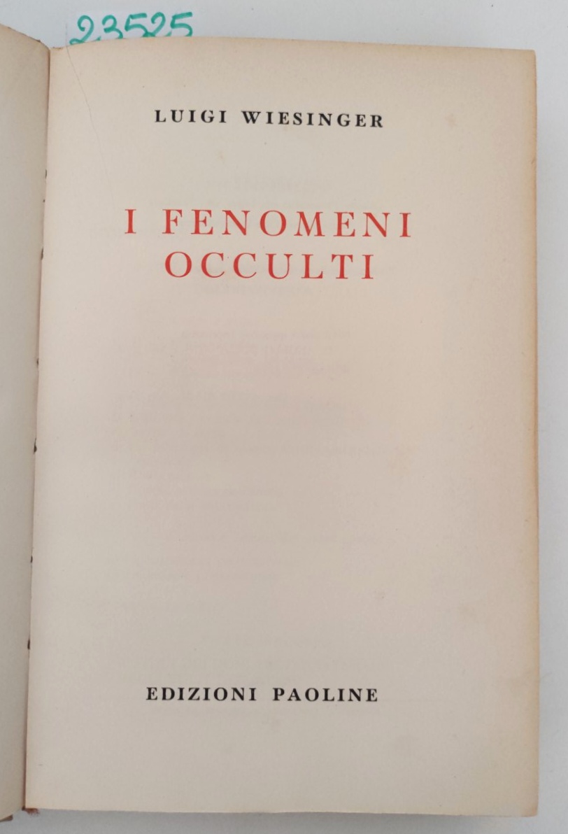 Luigi Wiesinger I fenomeni occulti Paoline 1956