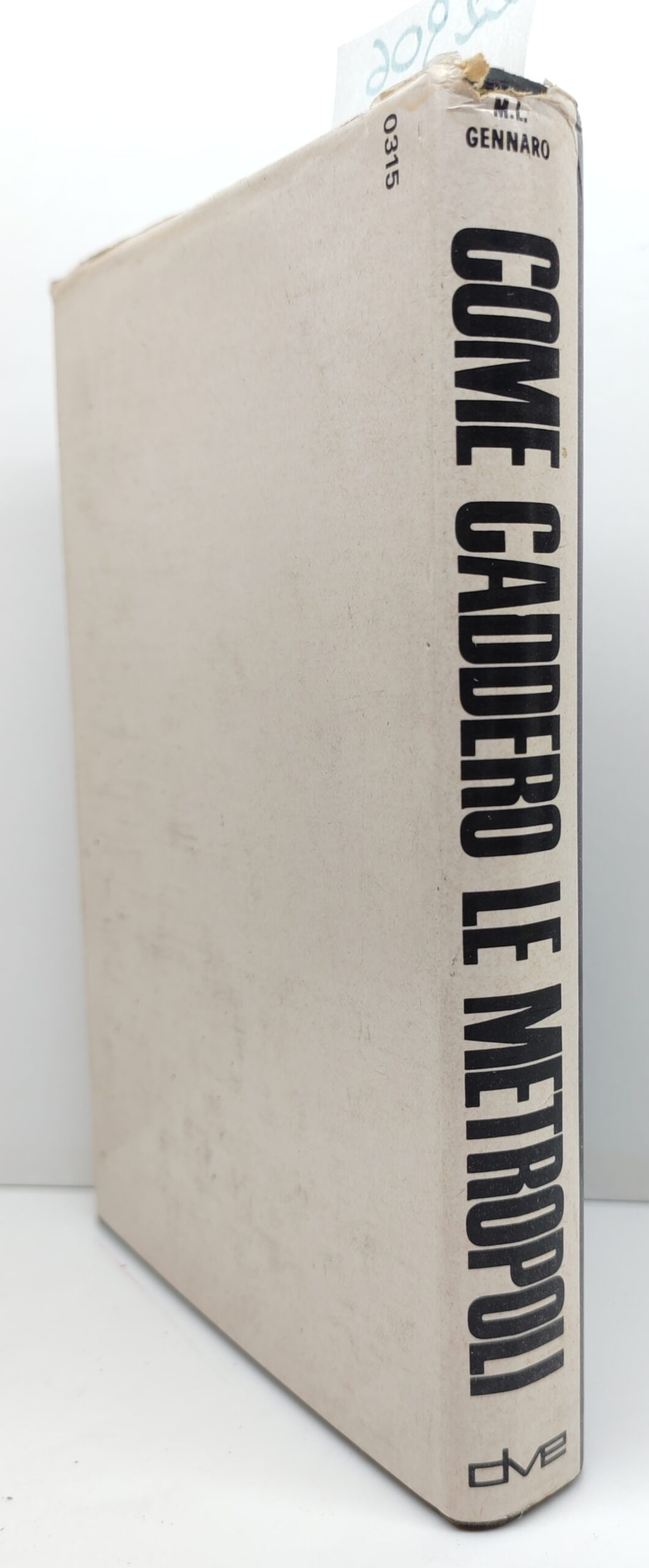 M. L. Gennaro Come caddero le Metropoli nella seconda guerra …