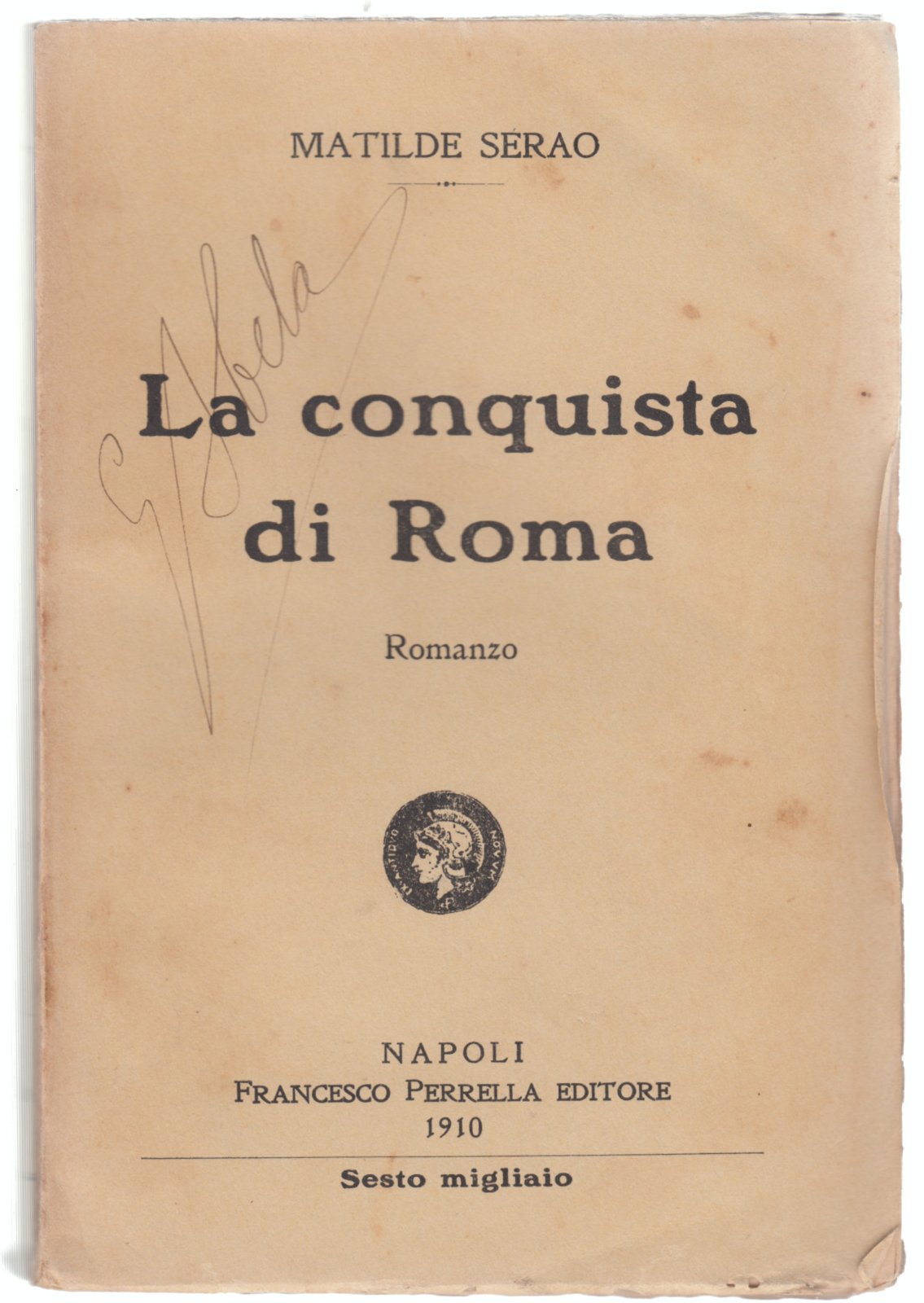 Matilde Serao La conquista di Roma romanzo Perrella 1910 6° …