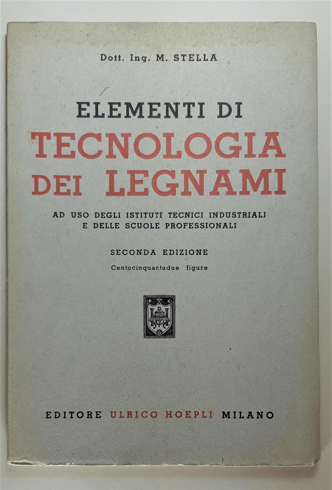 M Stella Elementi di tecnologia dei legnami 2∞ ed. Hoepli …