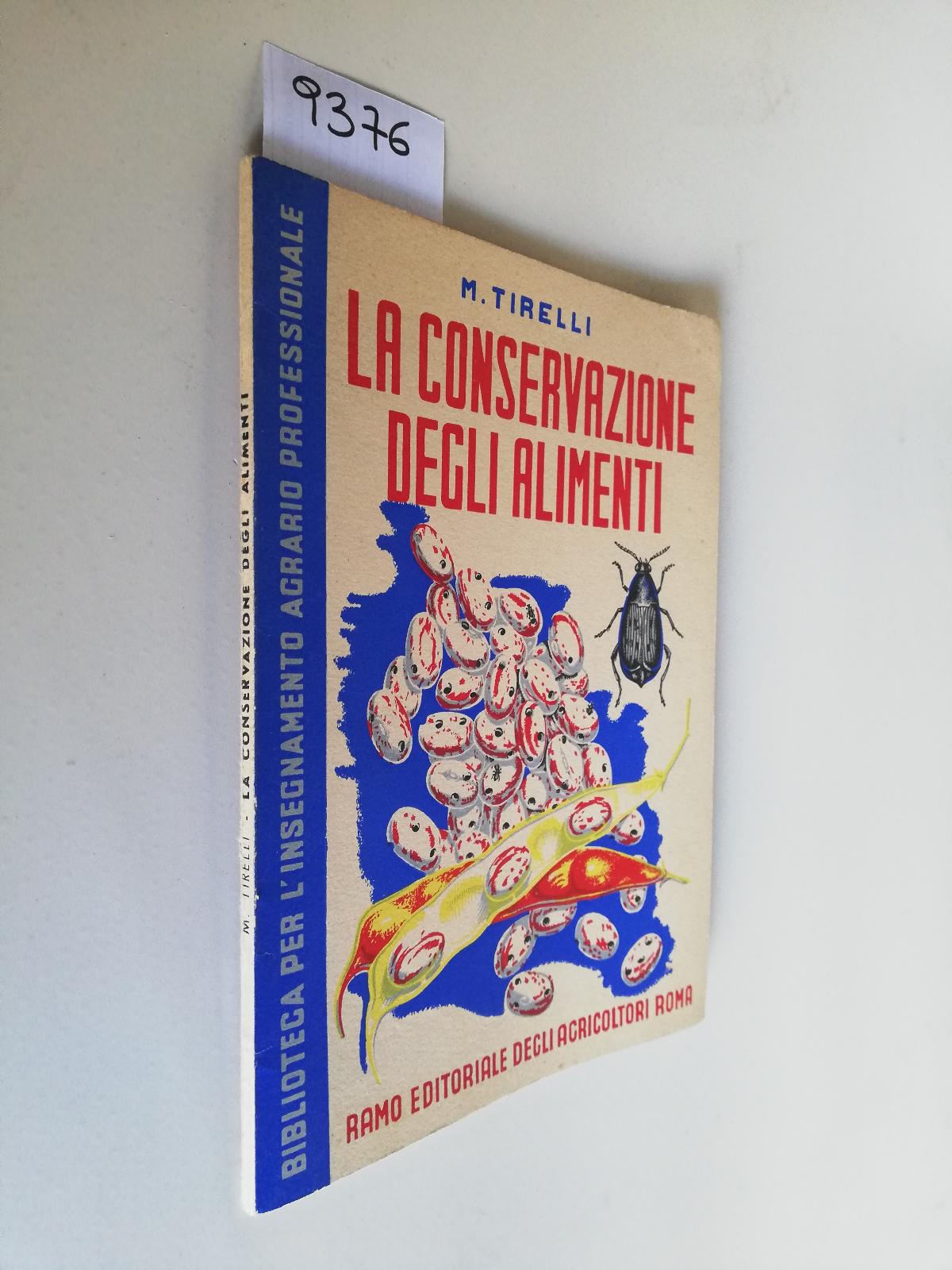M. Tirelli La conservazione degli alimenti Ramo editoriale degli agricoltori …