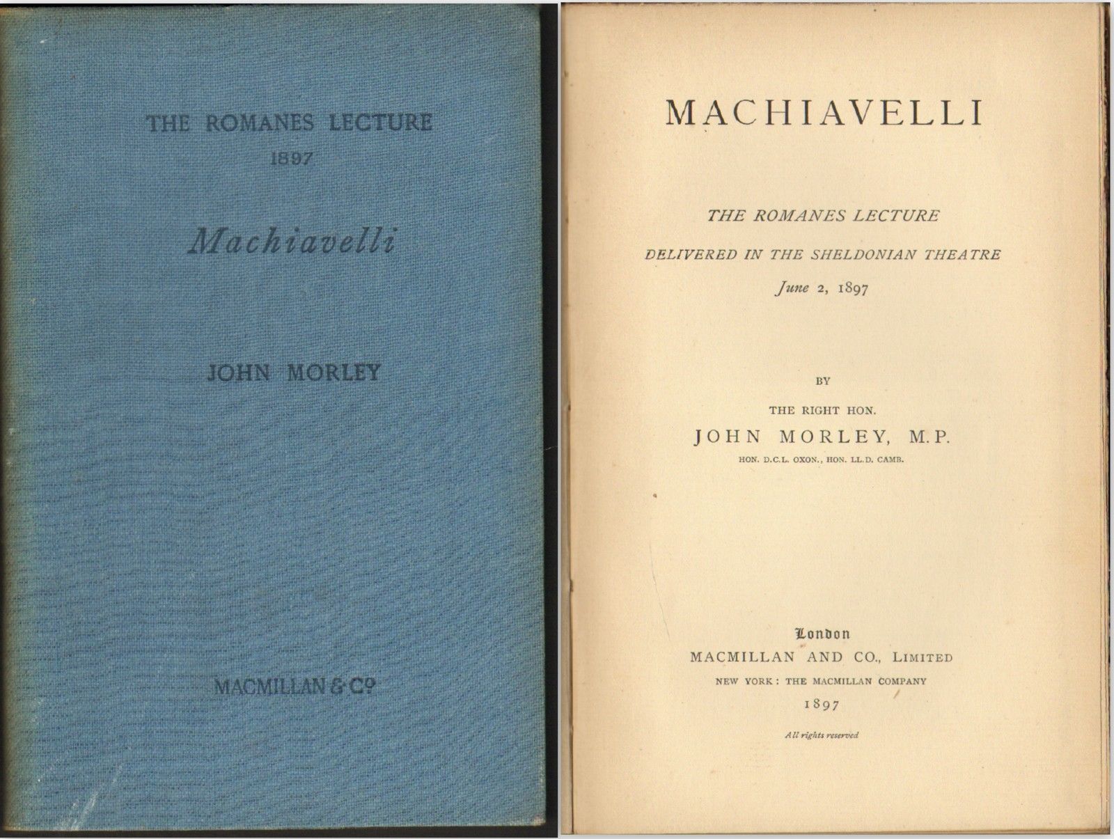Machiavelli-The Romanes Lecture 1897: Machiavelli-John Morley-First Edition