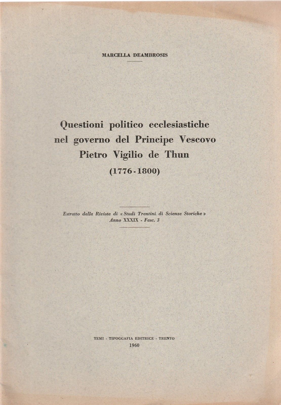 Marcella Deambrosis Questioni Politico Ecclesiastiche Pietro Vigilio De Thun