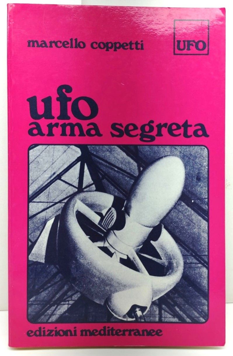 Marcello Coppetti UFO arma segreta Edizioni Mediterranee 1979