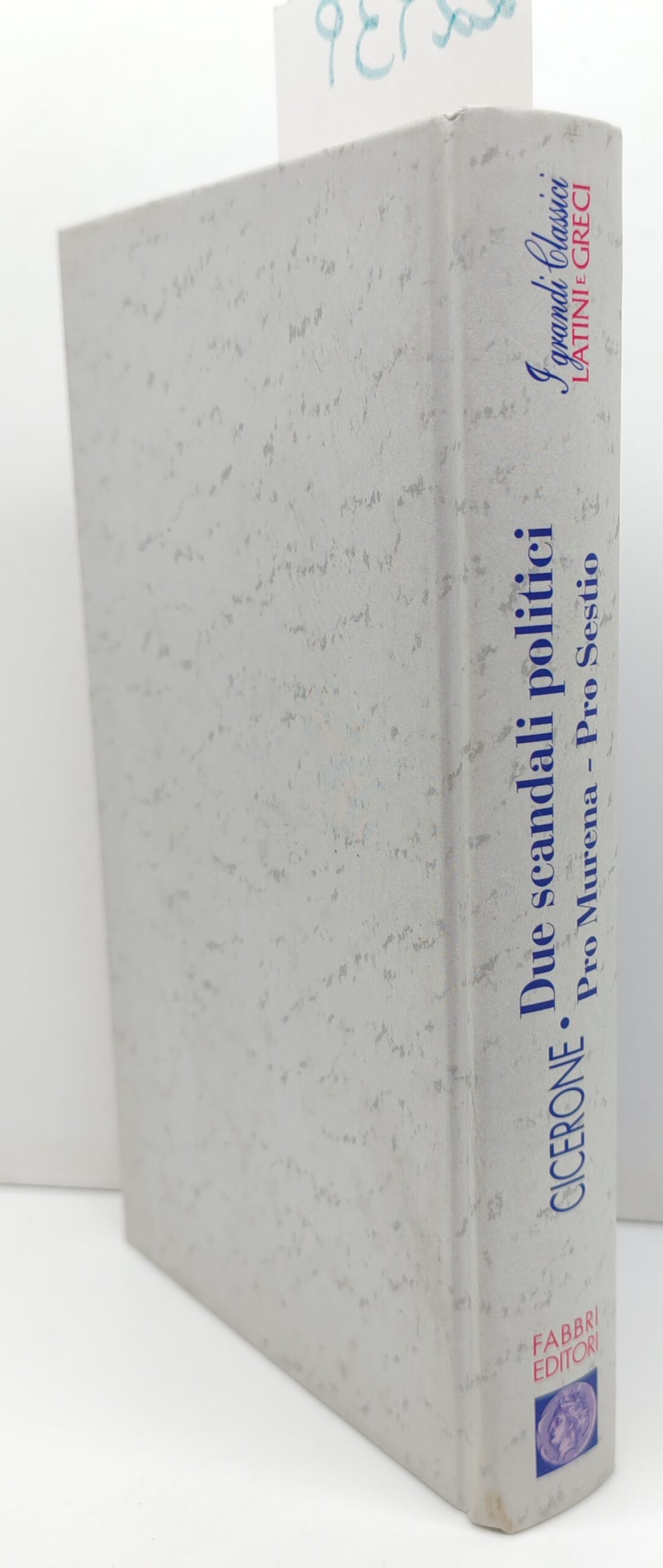 Marco Tullio Cicerone Due scandali politici Fabbri ristampa 1996