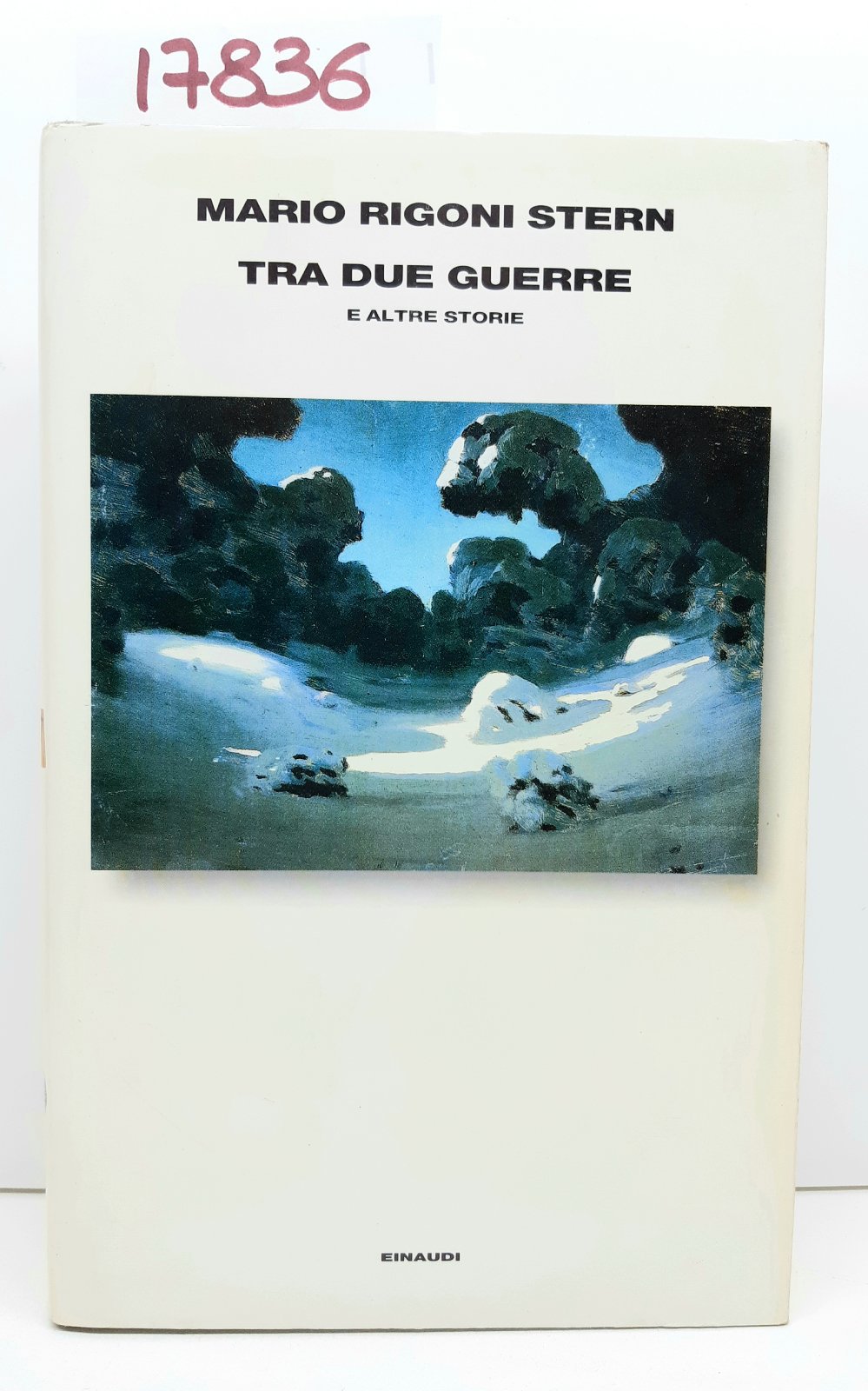 Mario Rigoni Stern Tra due guerre e altre storie Einaudi …