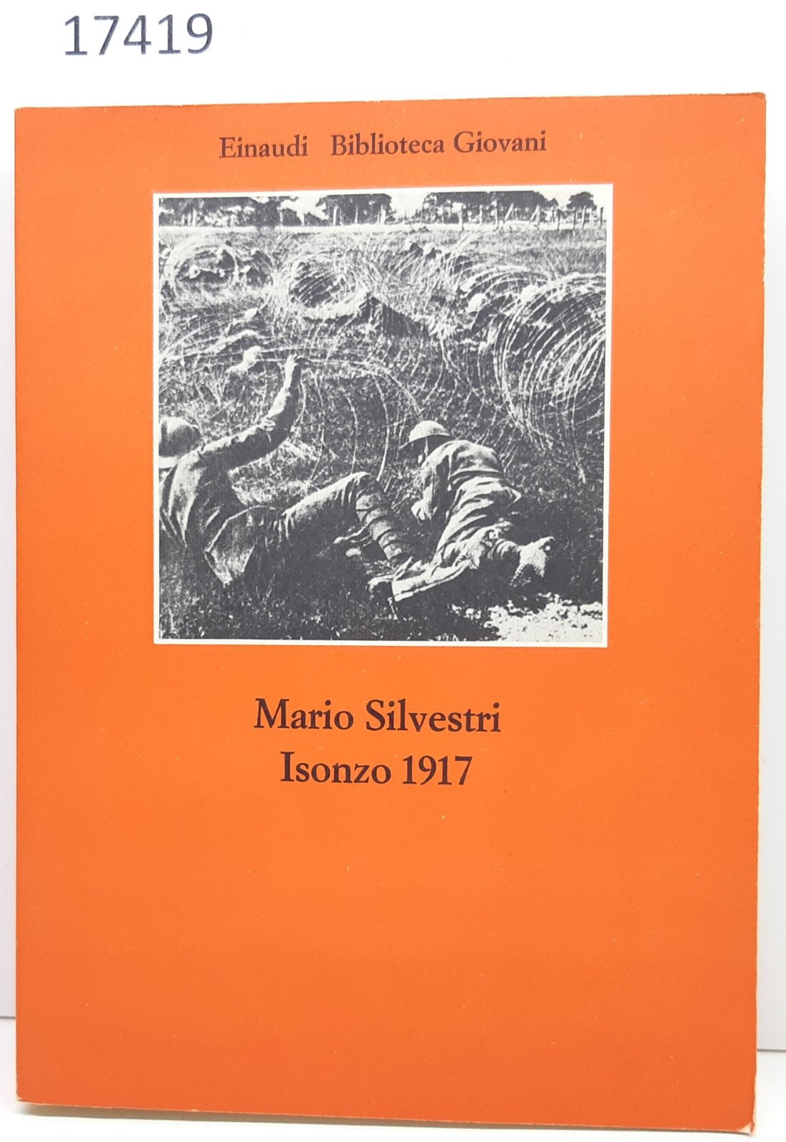 Mario Silvestri Isonzo 1917 Einaudi 1976