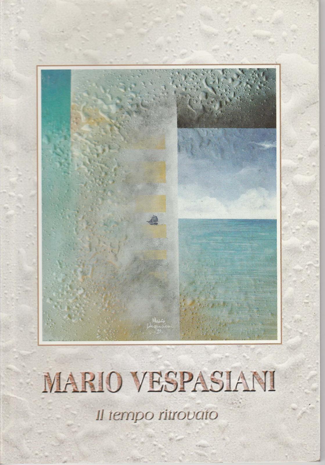 Mario Vespasiani Il Tempo Ritrovato Ascoli Piceno 1999 B4843