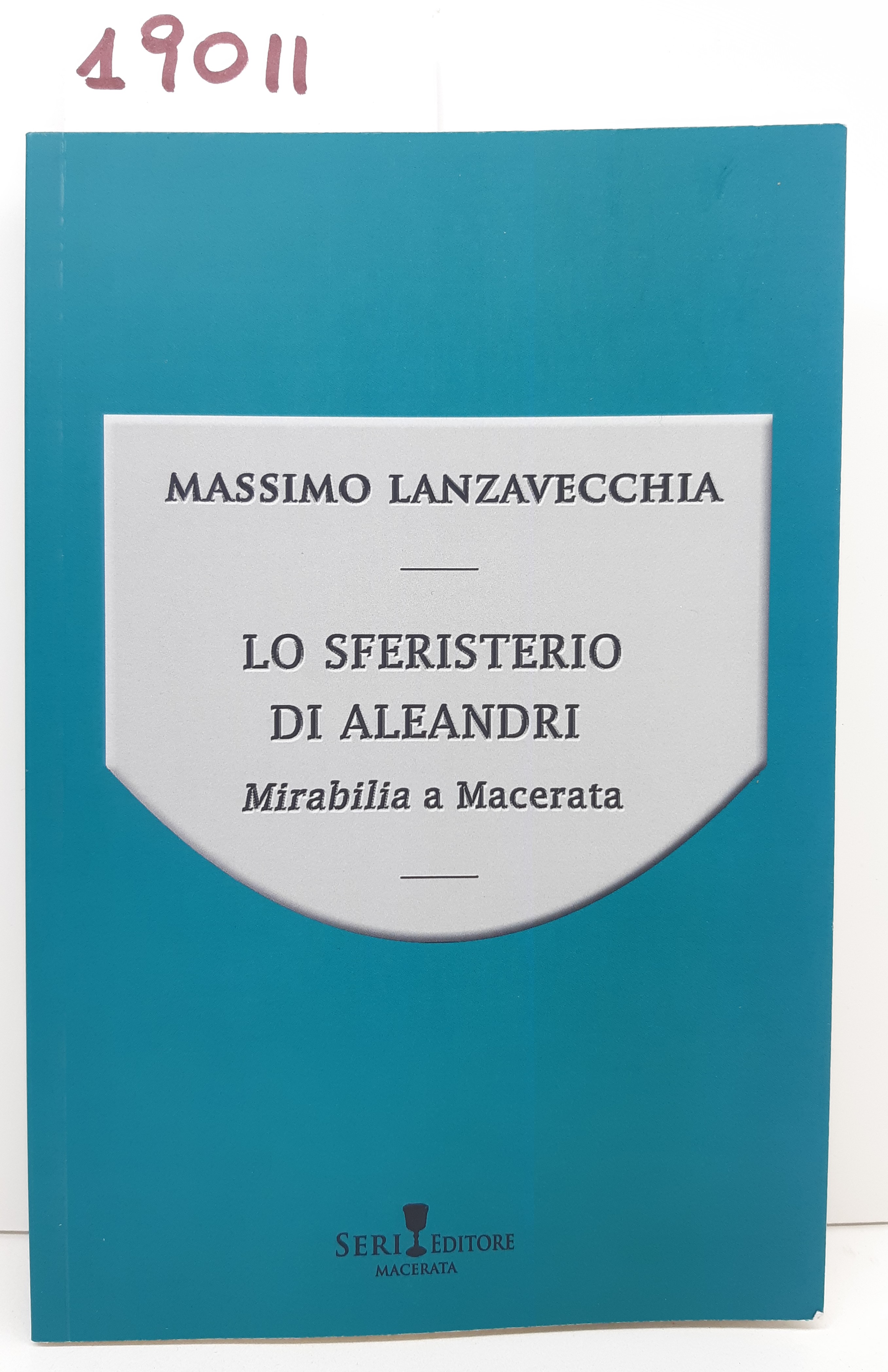 Massimo Lanzavecchia Lo Sferisterio di Aleandri Mirabilia a Macerata Seri …