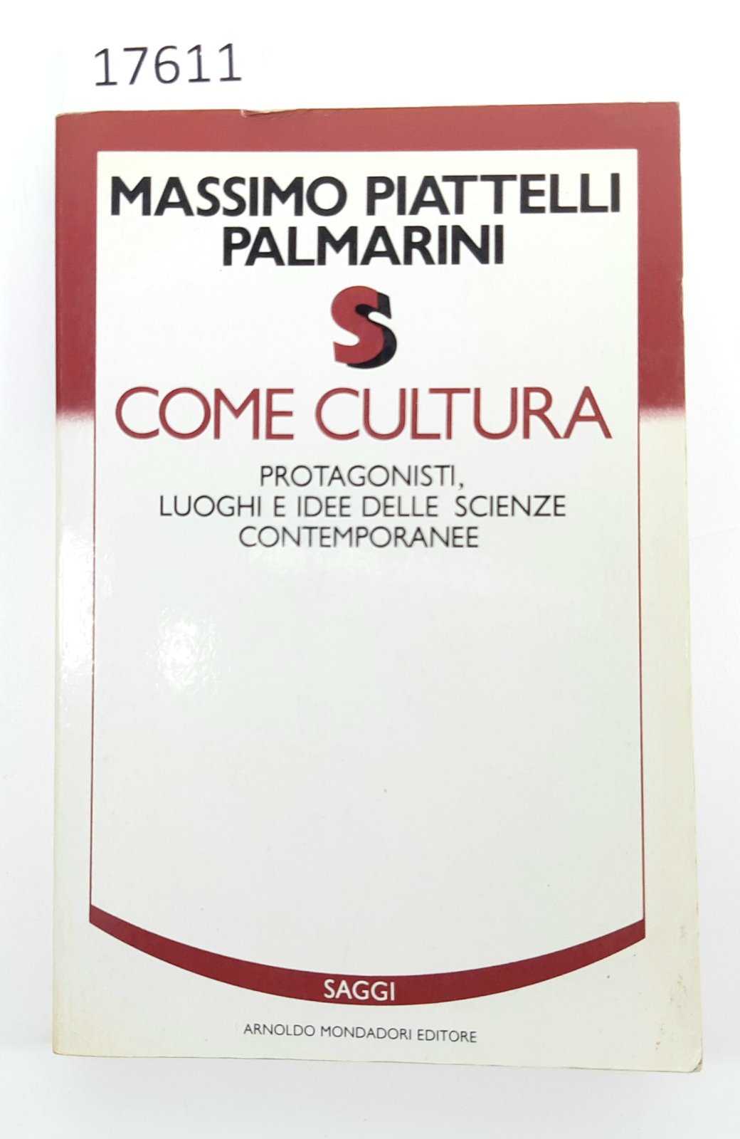 Massimo Piattelli Palmarini S come cultura Mondadori 1∞ edizione 1987 …