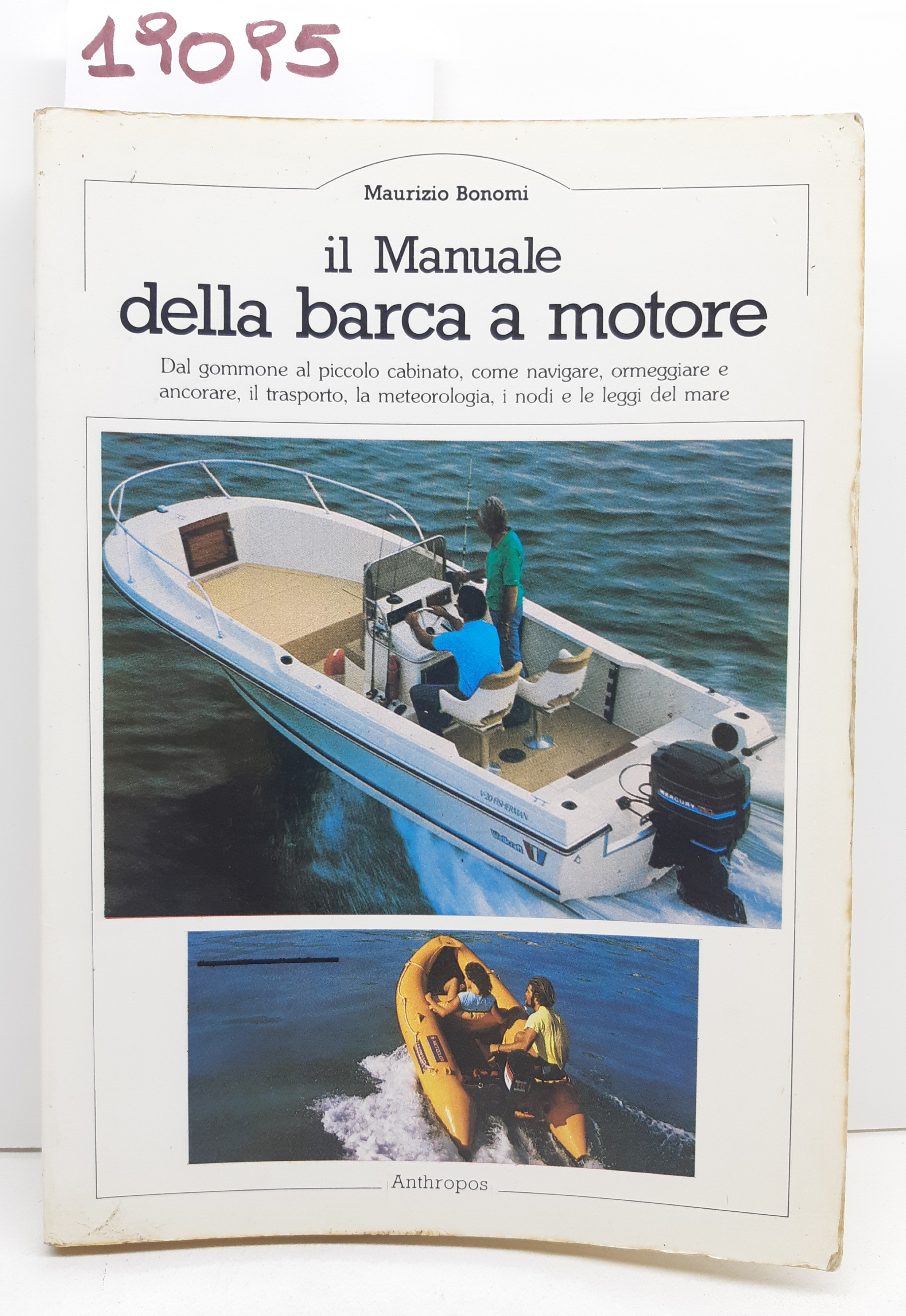 Maurizio Bonomi Il manuale della barca a motore Anthropos 1° …