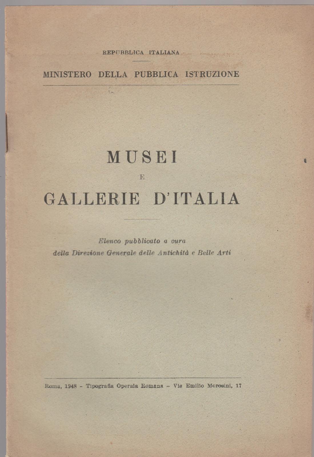 Ministero Della Pubblica Istruzione-Musei E Gallerie D'italia-1948 Tip. Op. Rom.