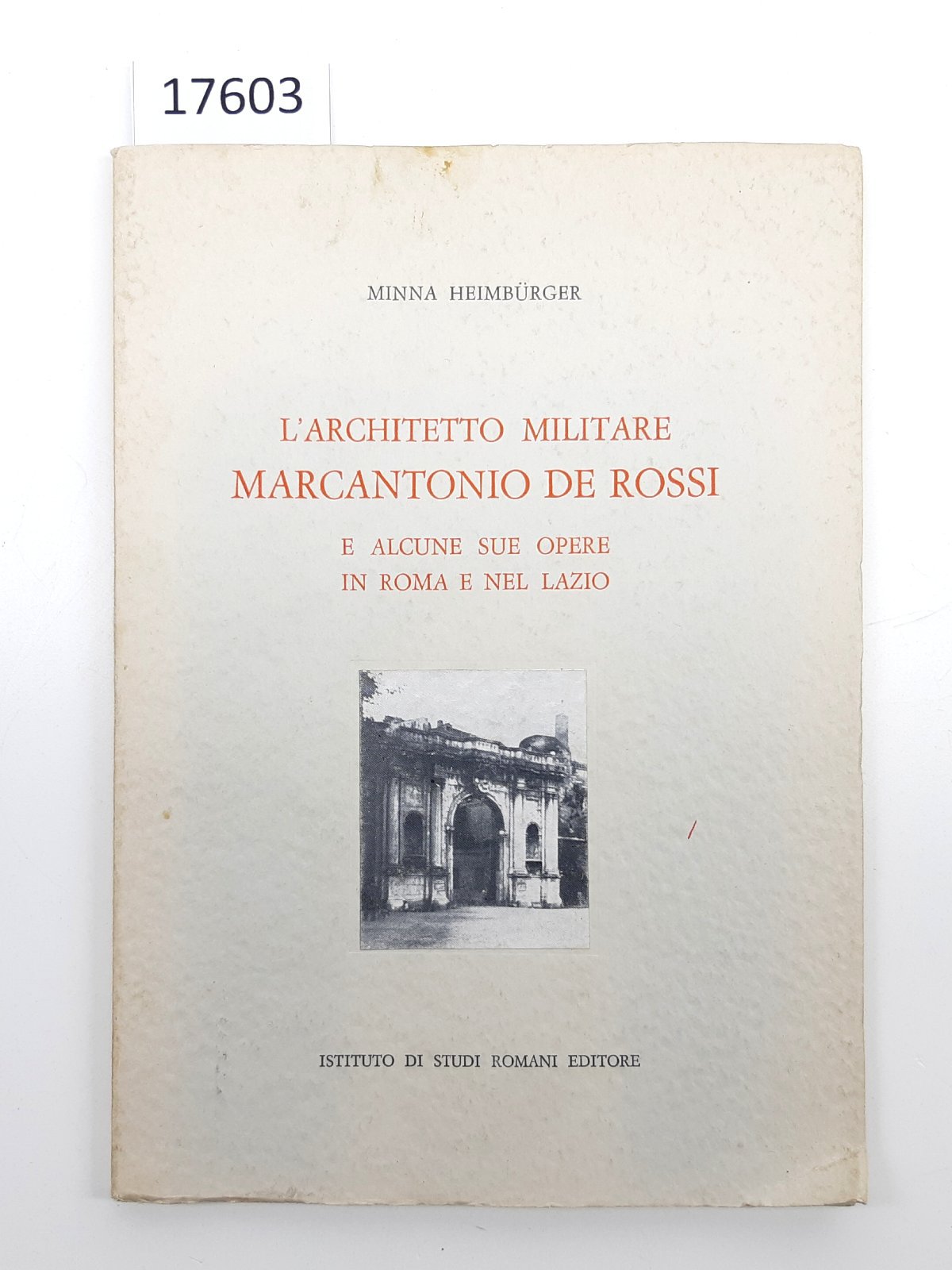 Minna Heimburger L'architetto militare Marcantonio De Rossi Ist. di studi …