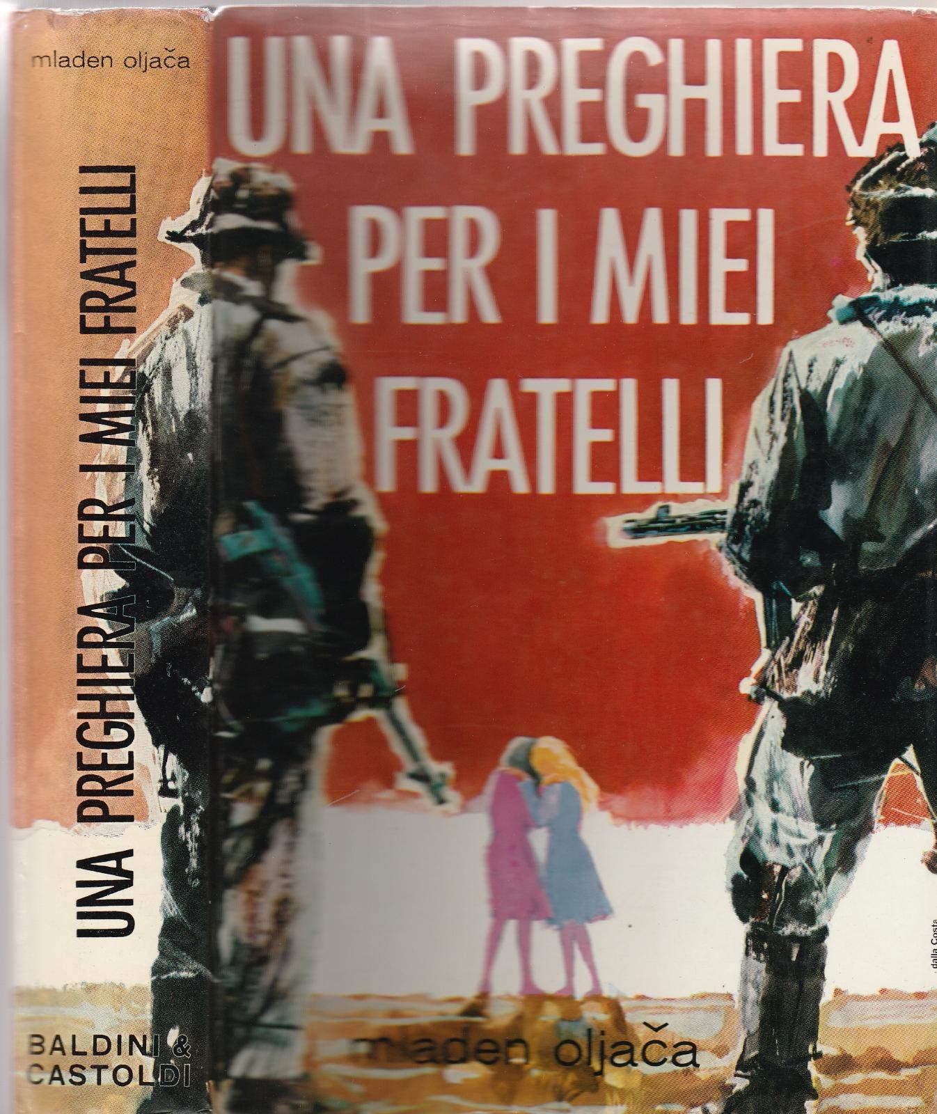 Mladen Oljaca Una Preghiera Per I Miei Fratelli Baldini E …