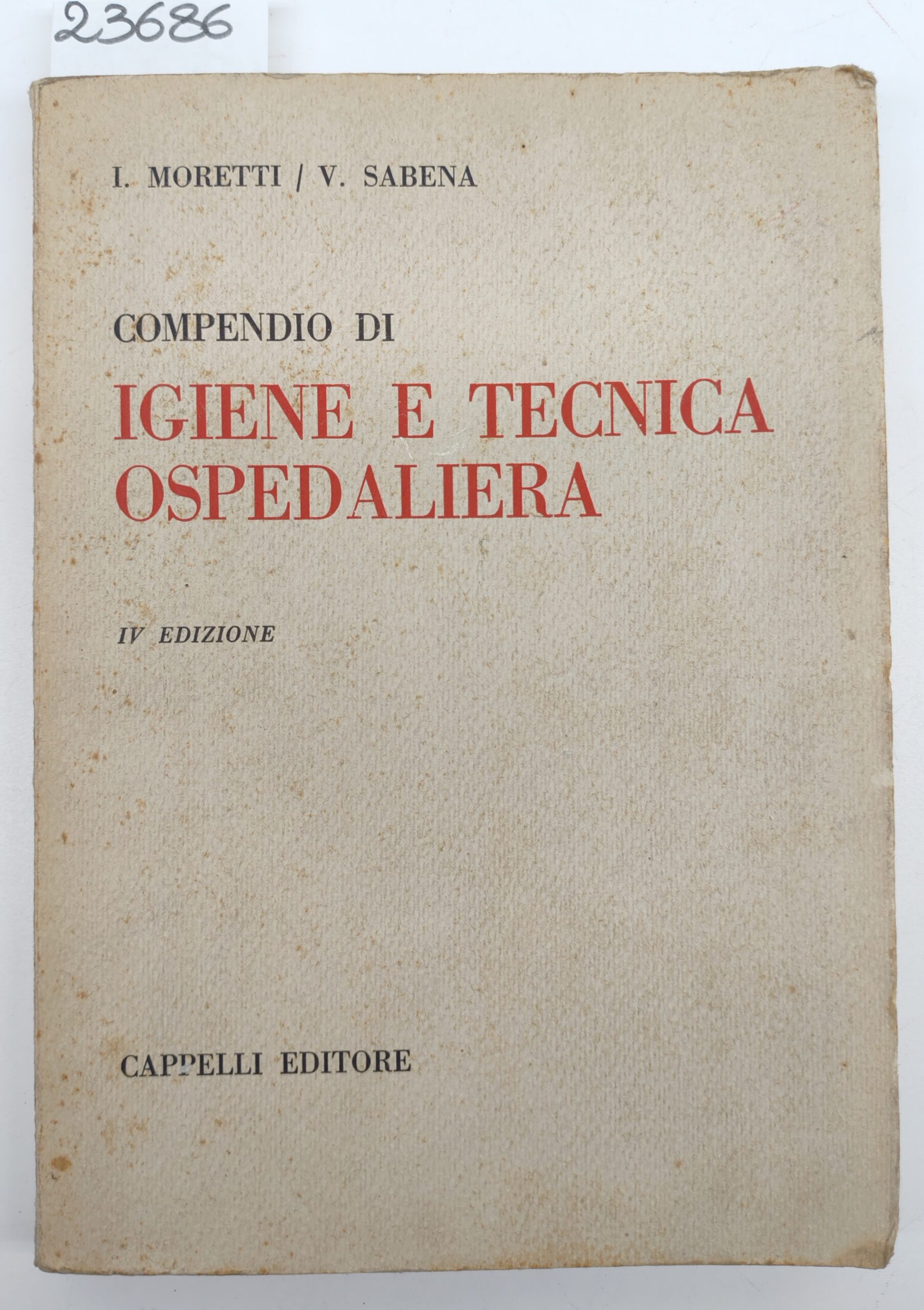 Moretti Sabena Compendio di igiene e tecnica ospedaliera 4°edizione Cappelli …
