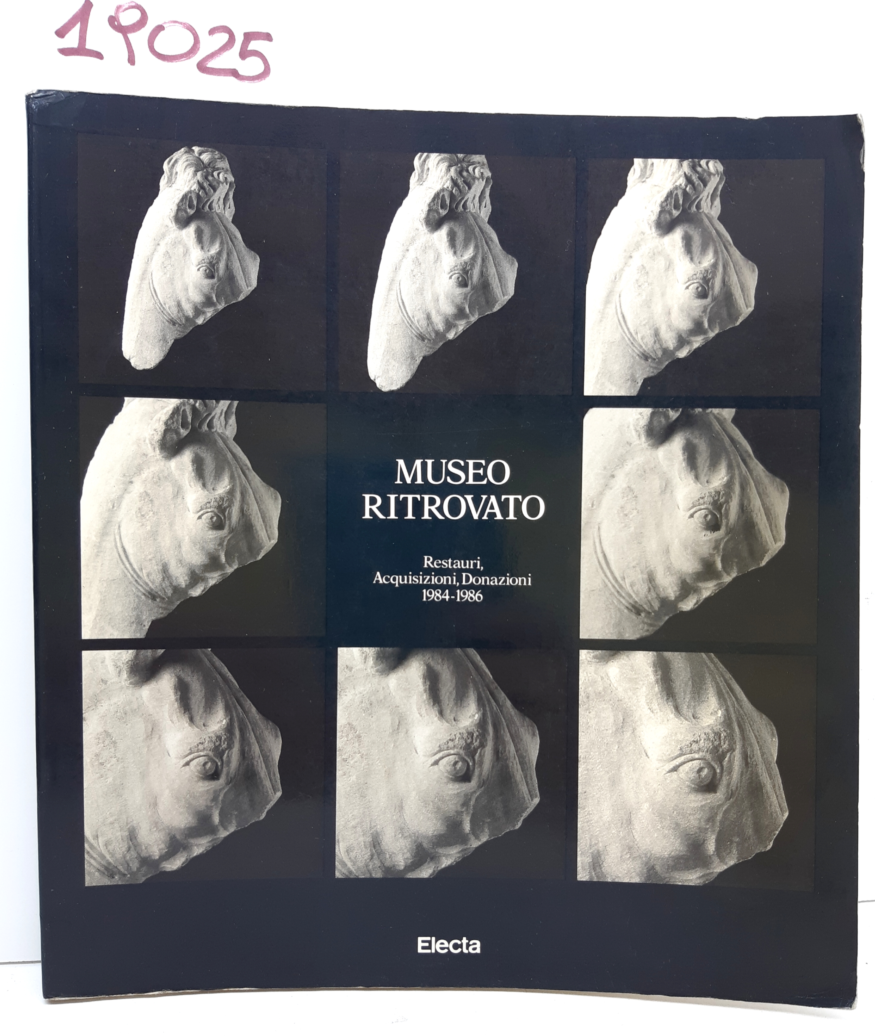 Museo ritrovato Restauri acquisizioni donazioni 1984-1986 Electa 1986