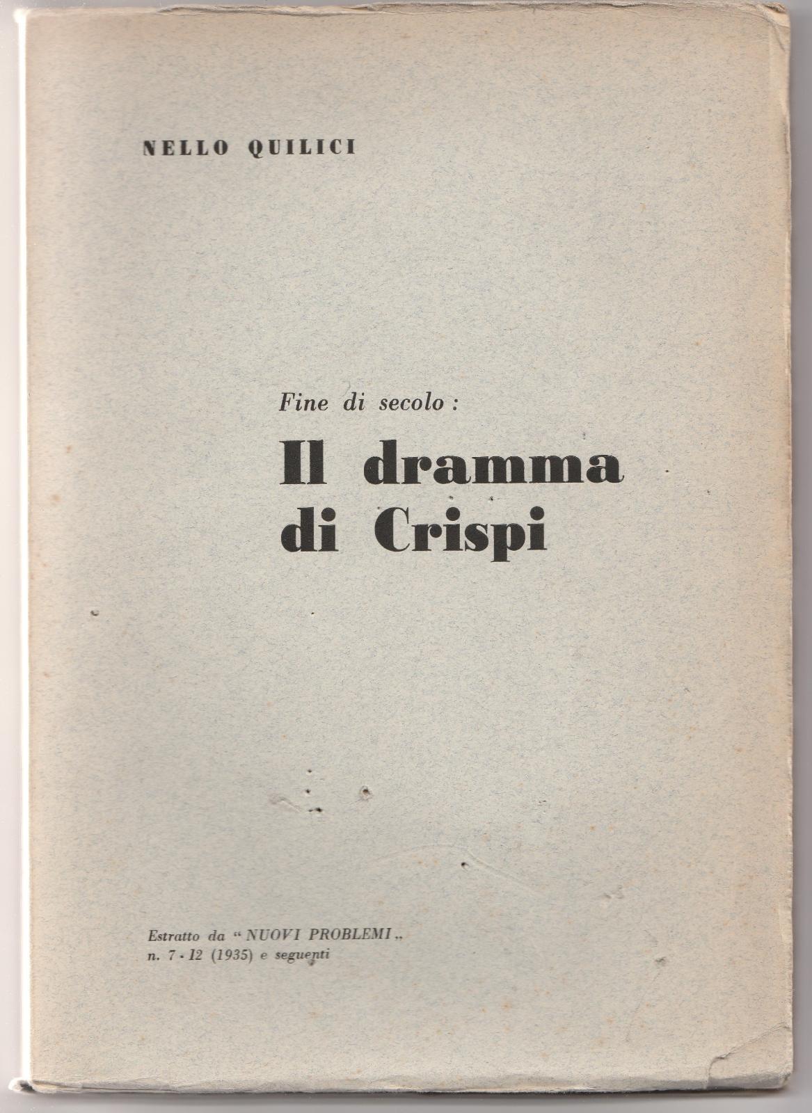 Nello Quilici Fine Di Secolo Il Dramma Di Crispi Estratto …
