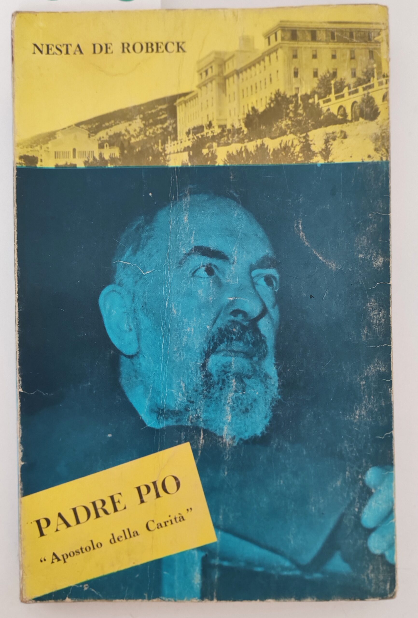 Nesta de Robeck Padre Pio apostolo della carità 1964 Ufficium …