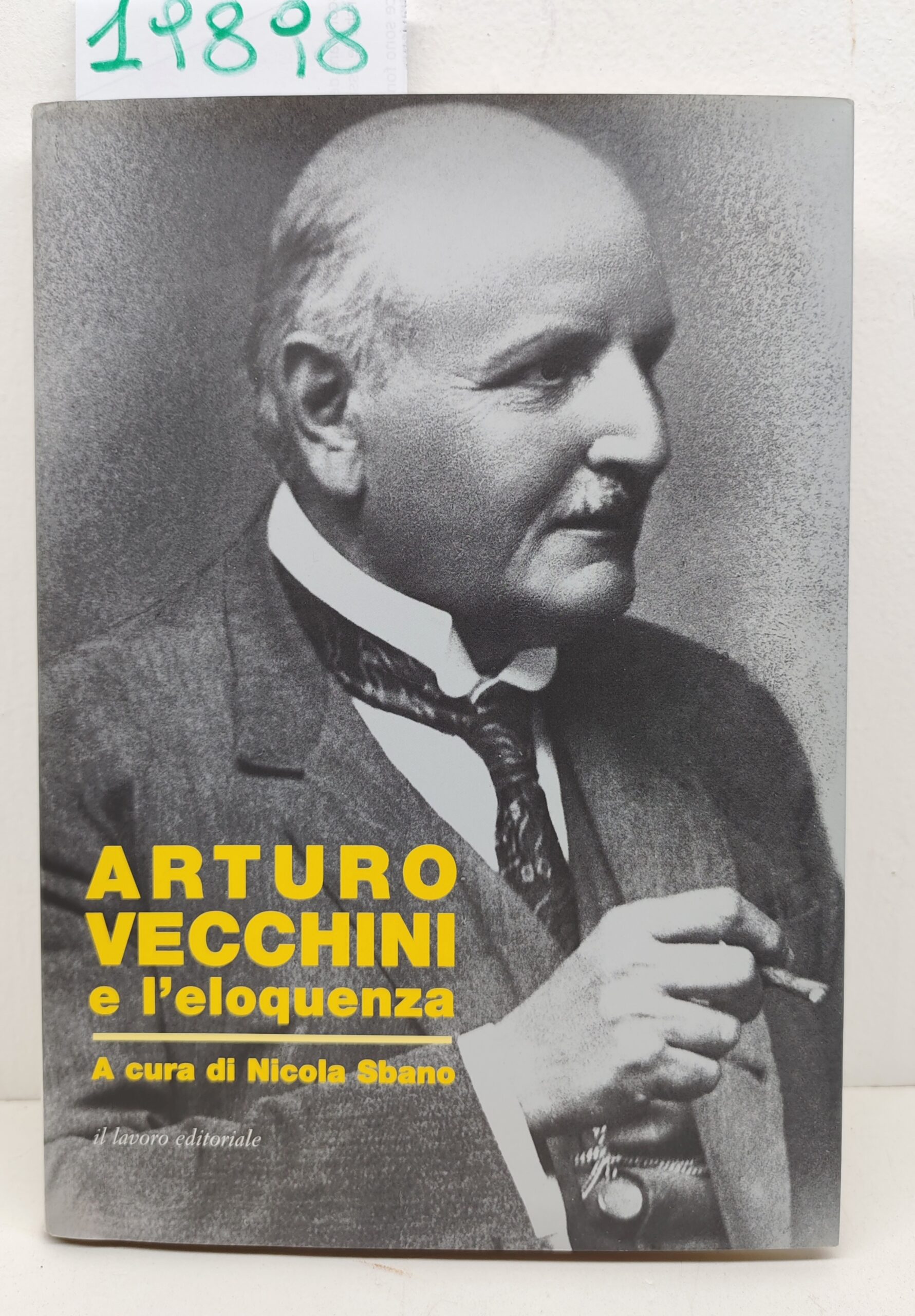 Nicola Sbano Arturo Vecchini e l'eloquenza Il Lavoro Editoriale 2004