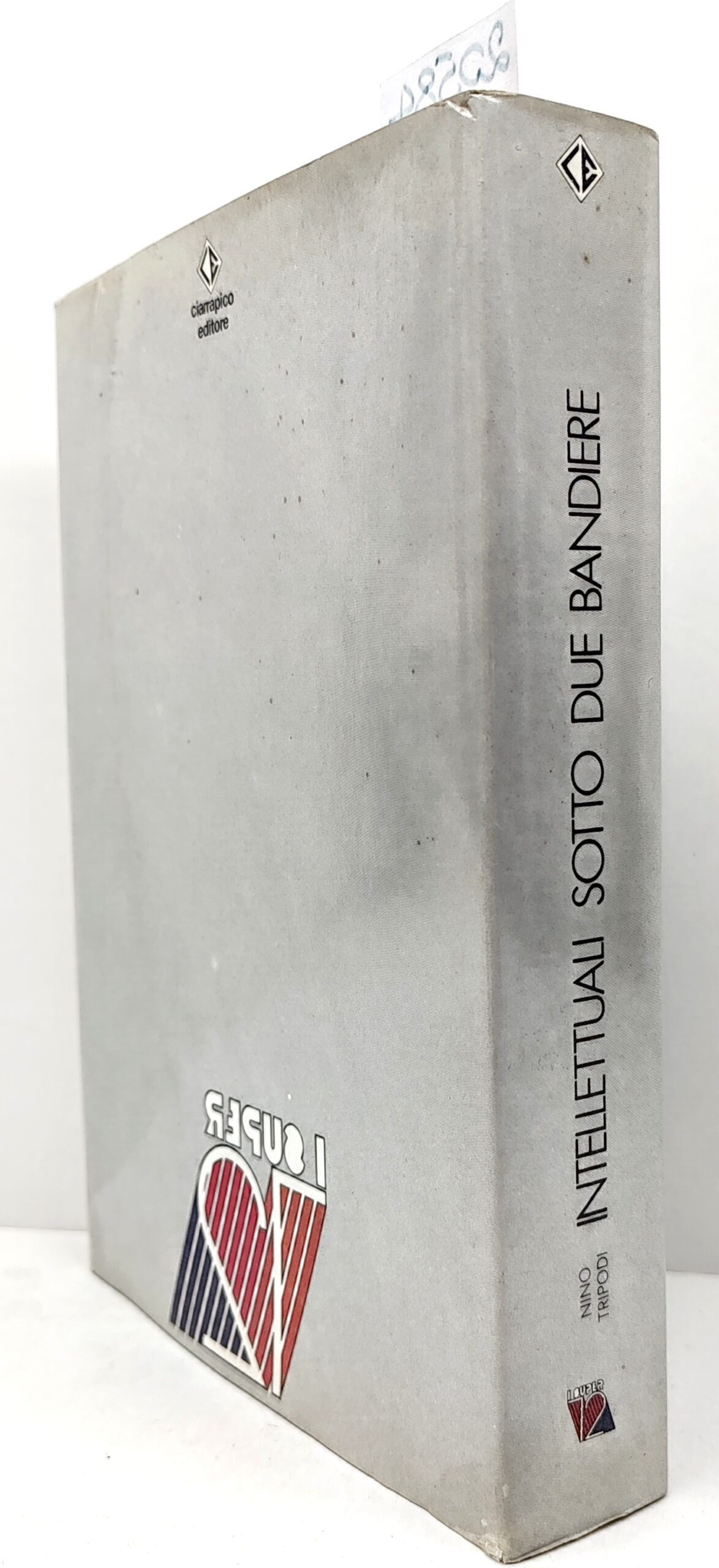 Nino Tripodi Intellettuali sotto due bandiere Ciarrapico 1981