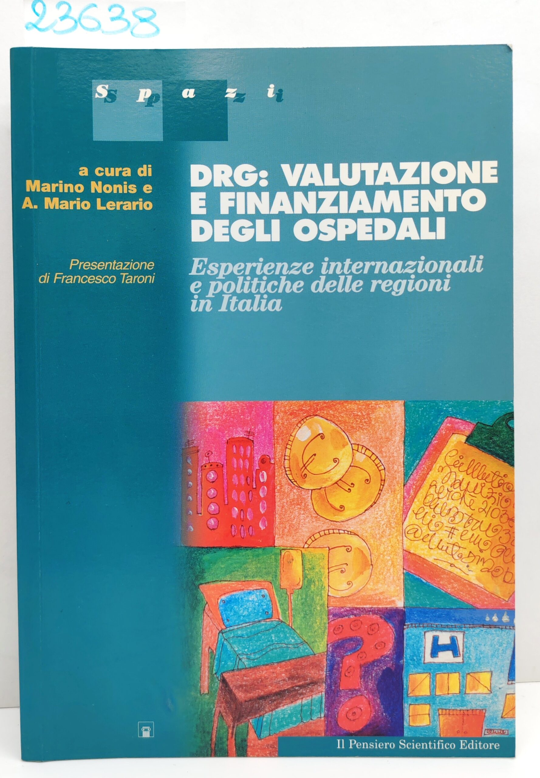 Nonis Lerario DRG: valutazione e finanziamento degli ospedali Il Pensiero …