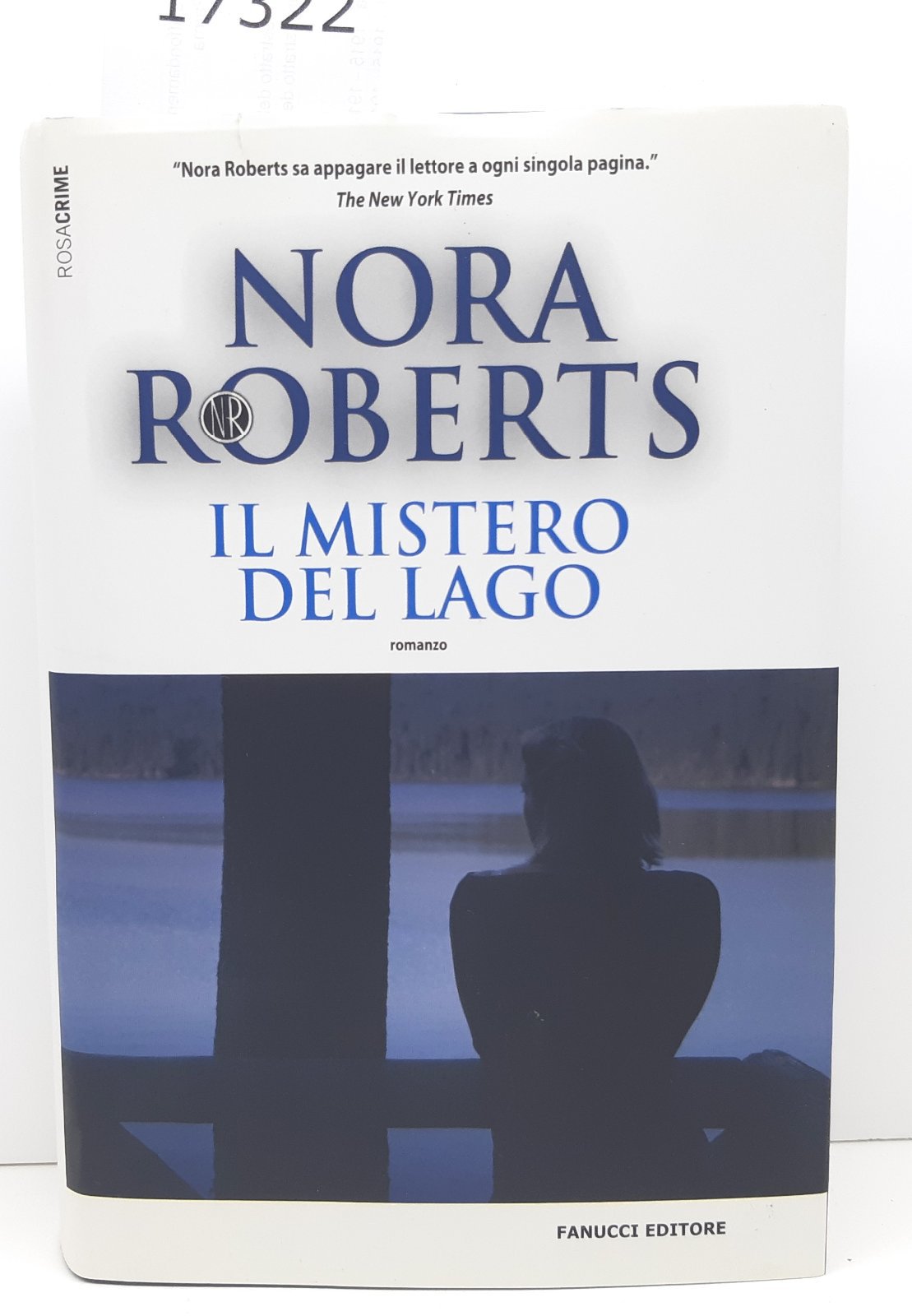 Nora Roberts Il mistero del lago Fanucci 1∞ edizione 2007