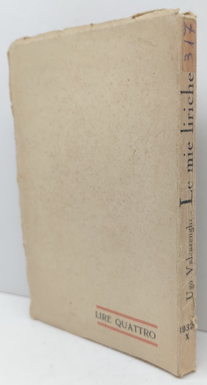 Opere di Ugo Valcarenghi Le mie liriche L'editrice italiana 1932