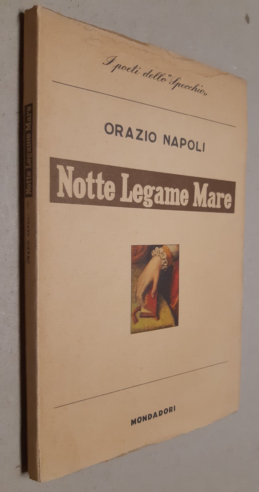 Orazio Napoli Notte Legame Mare Mondadori 1956 1∞ ed.