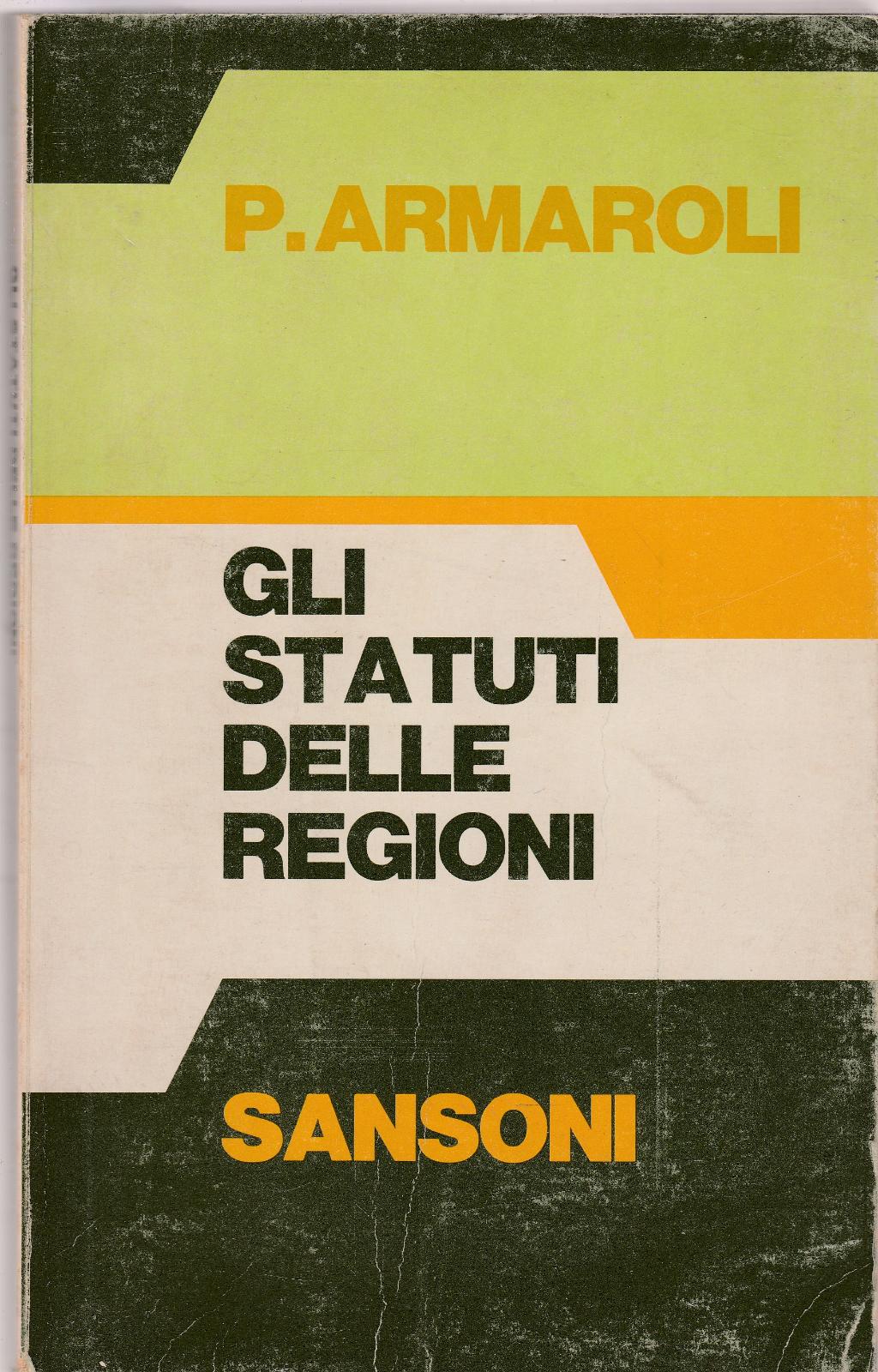 P Armaroli Gli Statuti Delle Regioni Sansoni 1971 5950