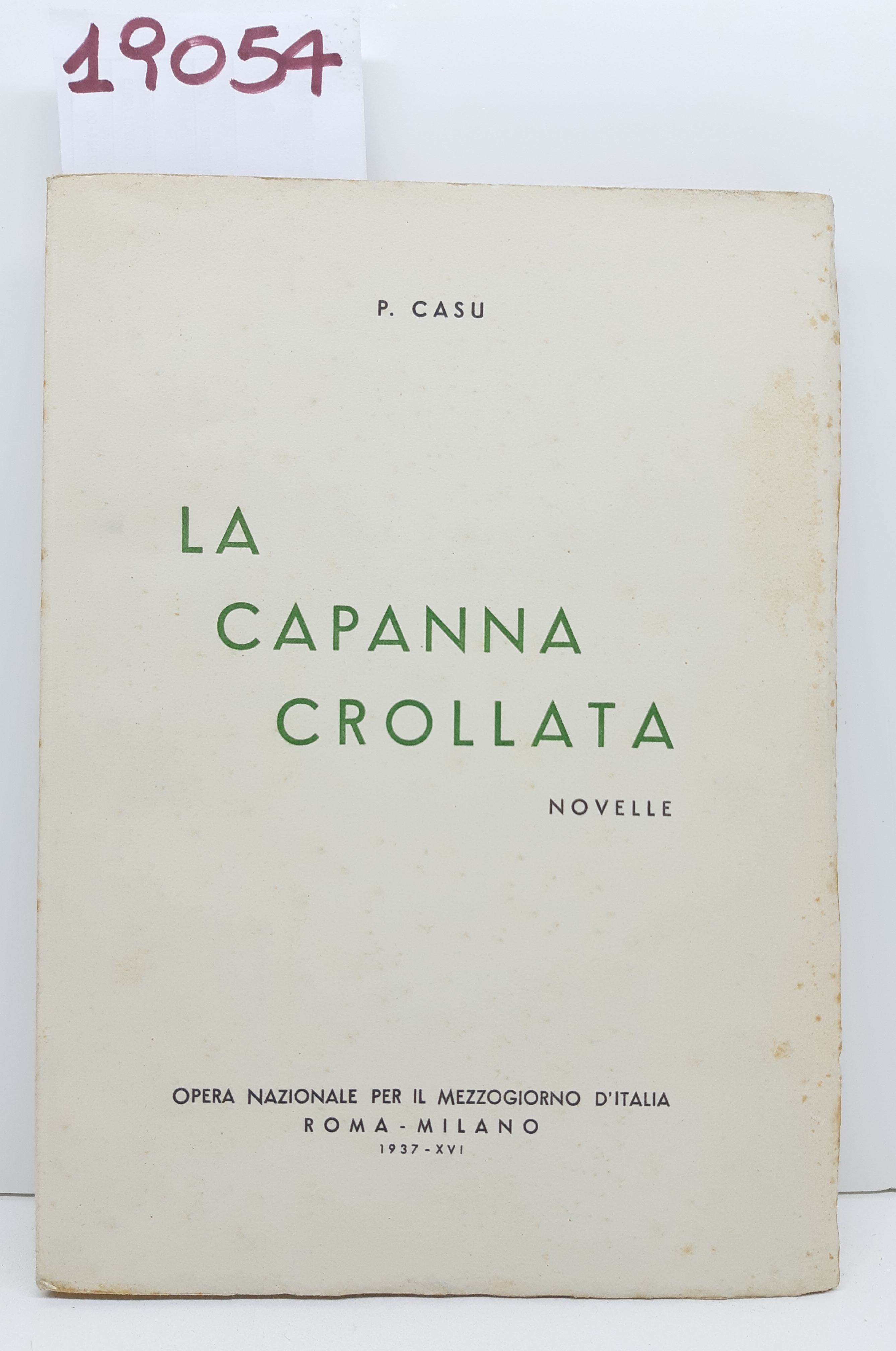 P. Casu La Capanna crollata novelle Opera Nazionale Per Il …