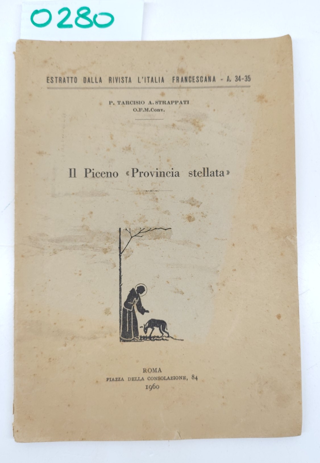 P.Tarcisio A. Strappati- Il Piceno "Provincia Stellata"- Roma 1960-O280