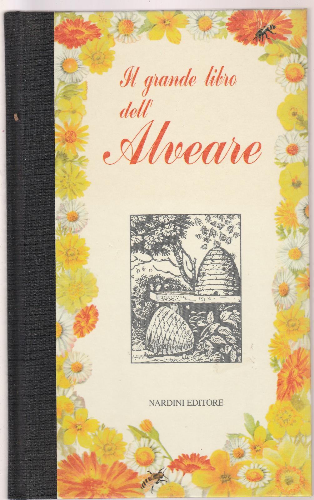 Paola Rigotti Il Grande Libro Dell'alveare Nardini Editore 1996 6082