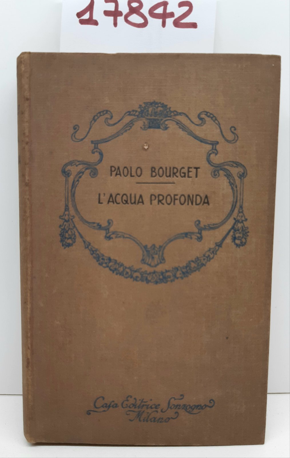 Paolo Bourget L'acqua profonda Sonzogno 1929