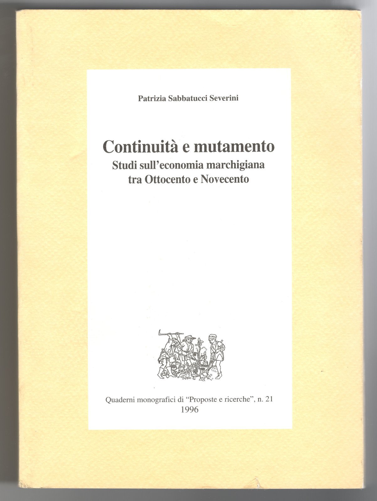 Patrizia Sabbatucci Severini continuit‡ e mutamento studi sull'economia Marchigiana tra …