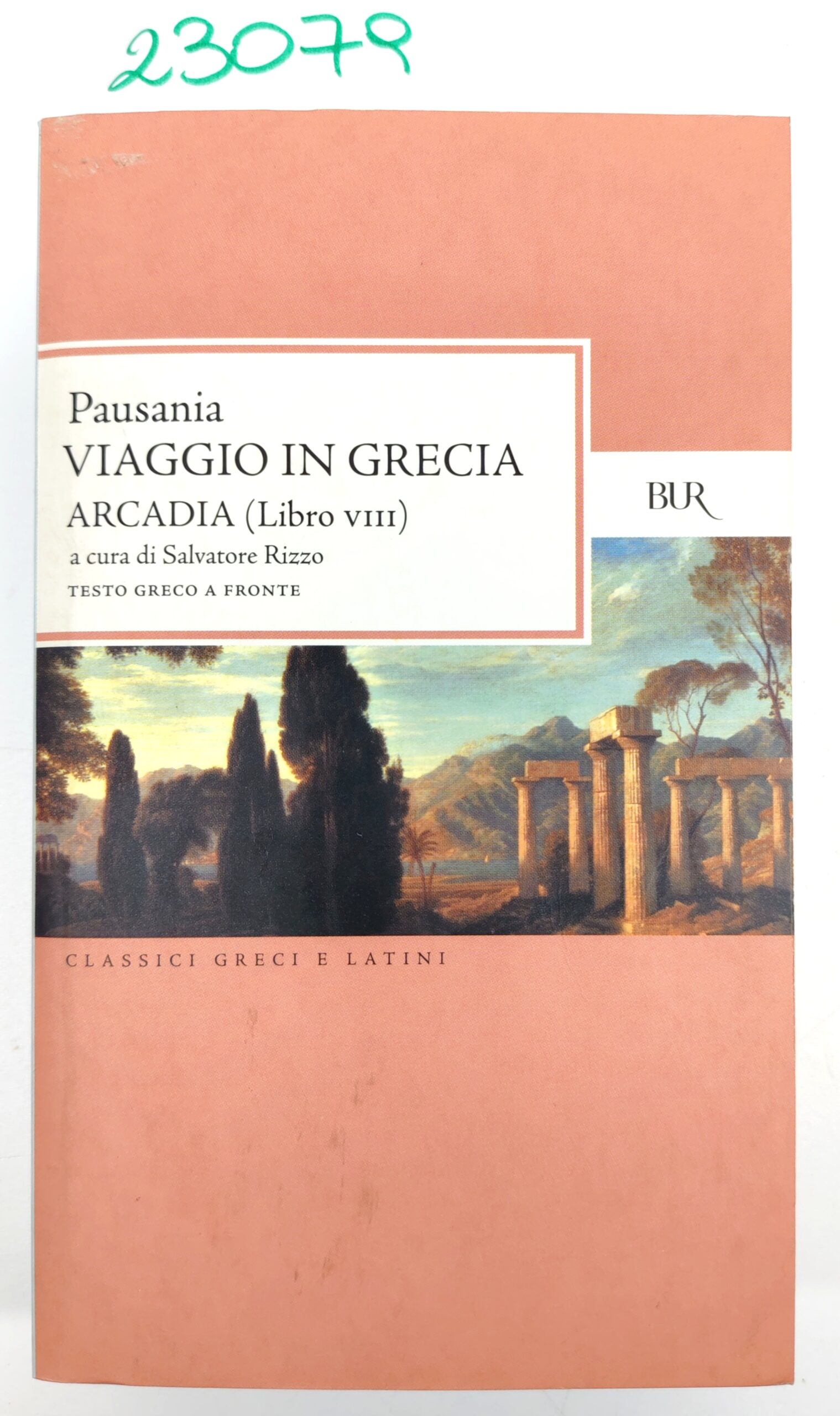 Pausania Viaggio in Grecia BUR Rizzoli libro VIII 1° edizione …