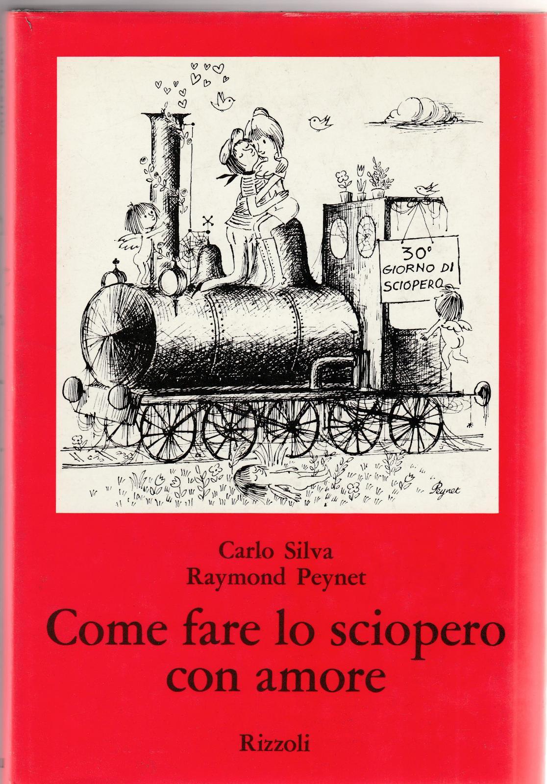 Peynet Raymond Silva -Come Fare Lo Sciopero Con Amore Rizzoli …