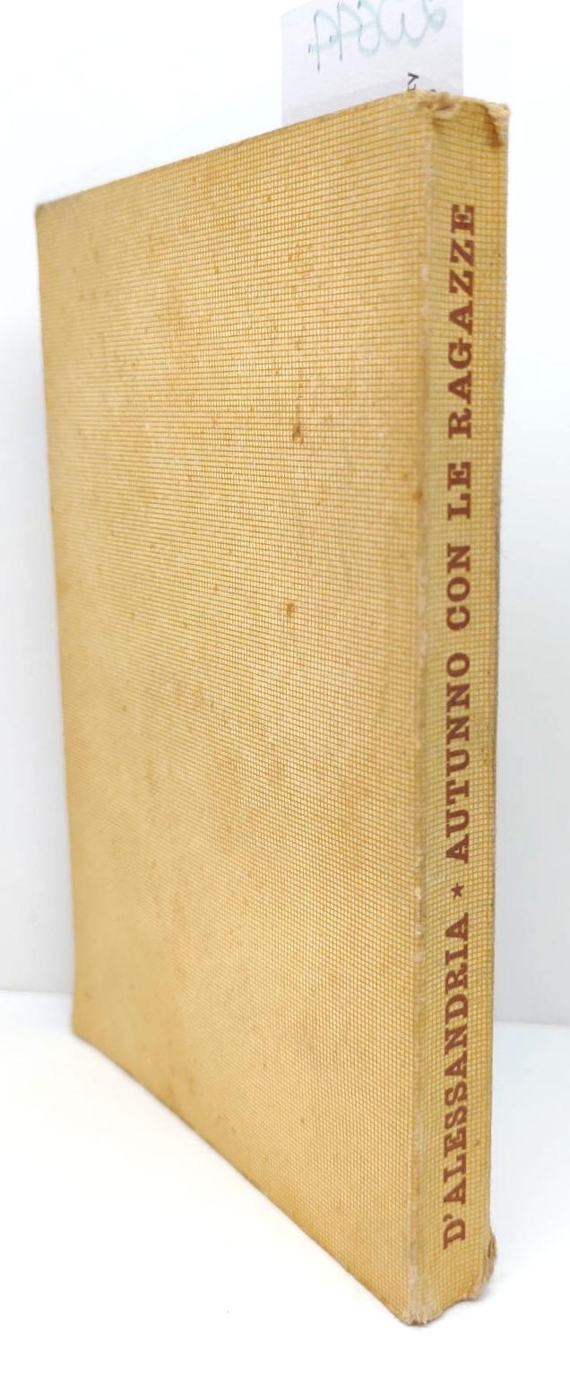 Pia d'Alessandria Autunno con le ragazze romanzo Rizzoli editore 1° …