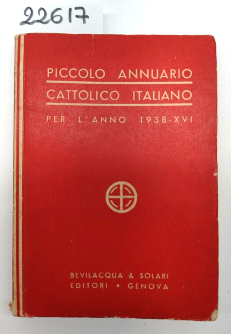 Piccolo annuario cattolico italiano per l'anno 1938 Bevilacqua e Solari