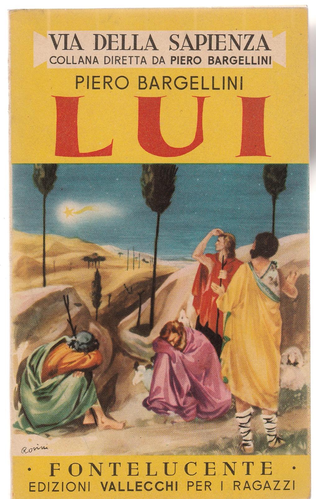 Piero Bargellini Lui Fontelucente Edizione Vallecchi Per I Ragazzi 1949 …