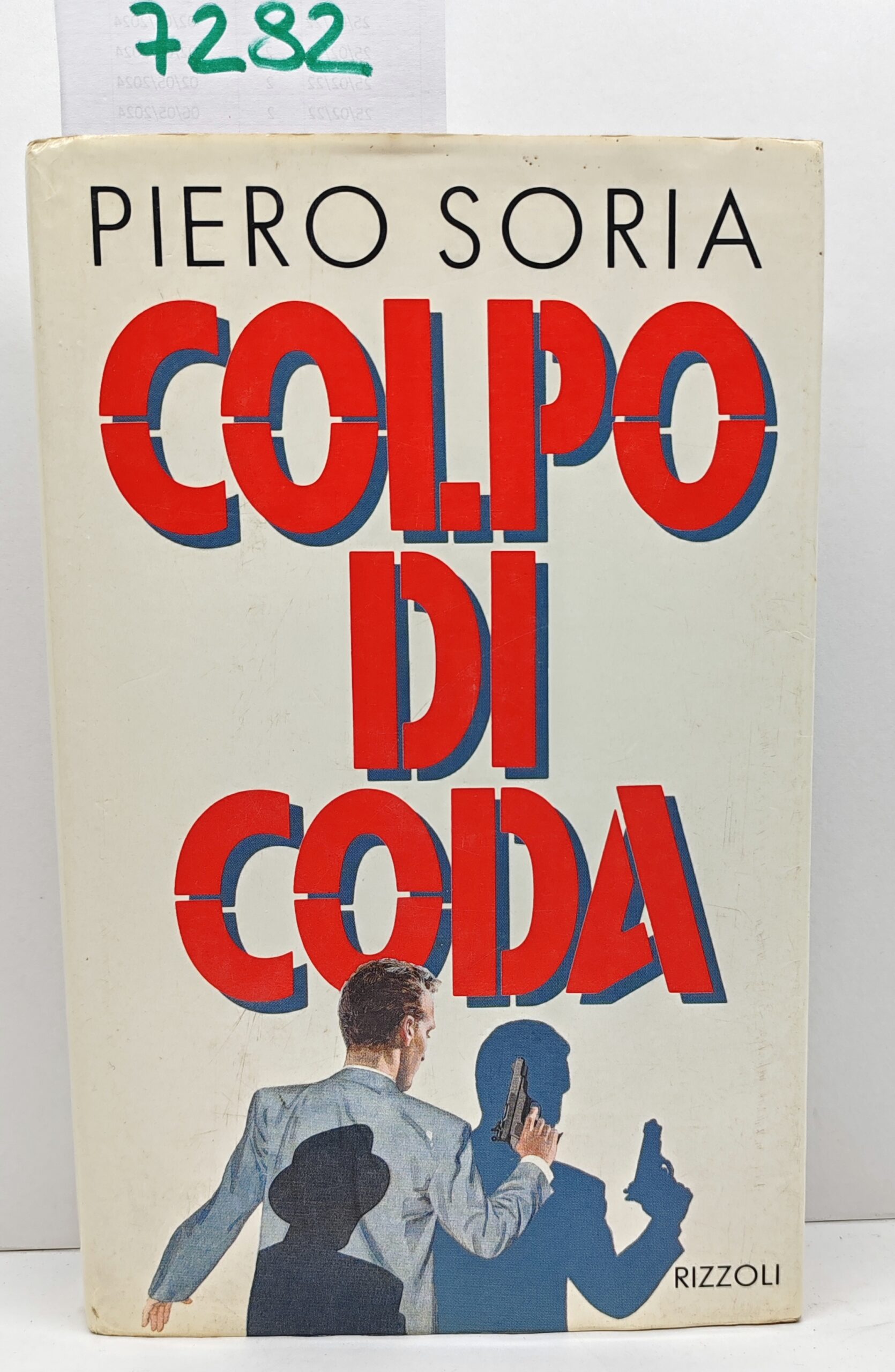 Piero Soria Colpo di coda Rizzoli 1989 2∞ edizione