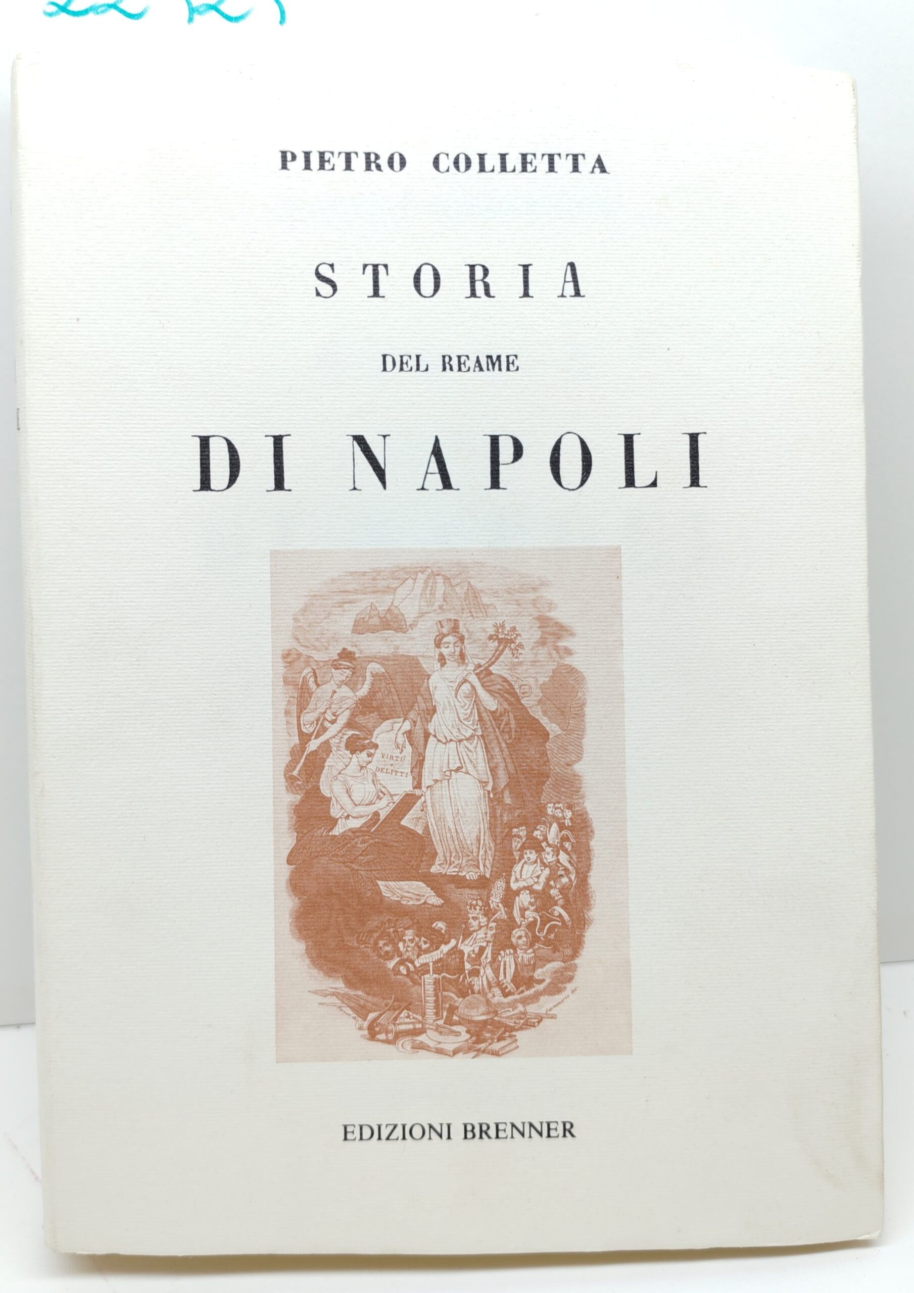 Pietro Colletta Storia del reame di Napoli Brenner 1992 2 …
