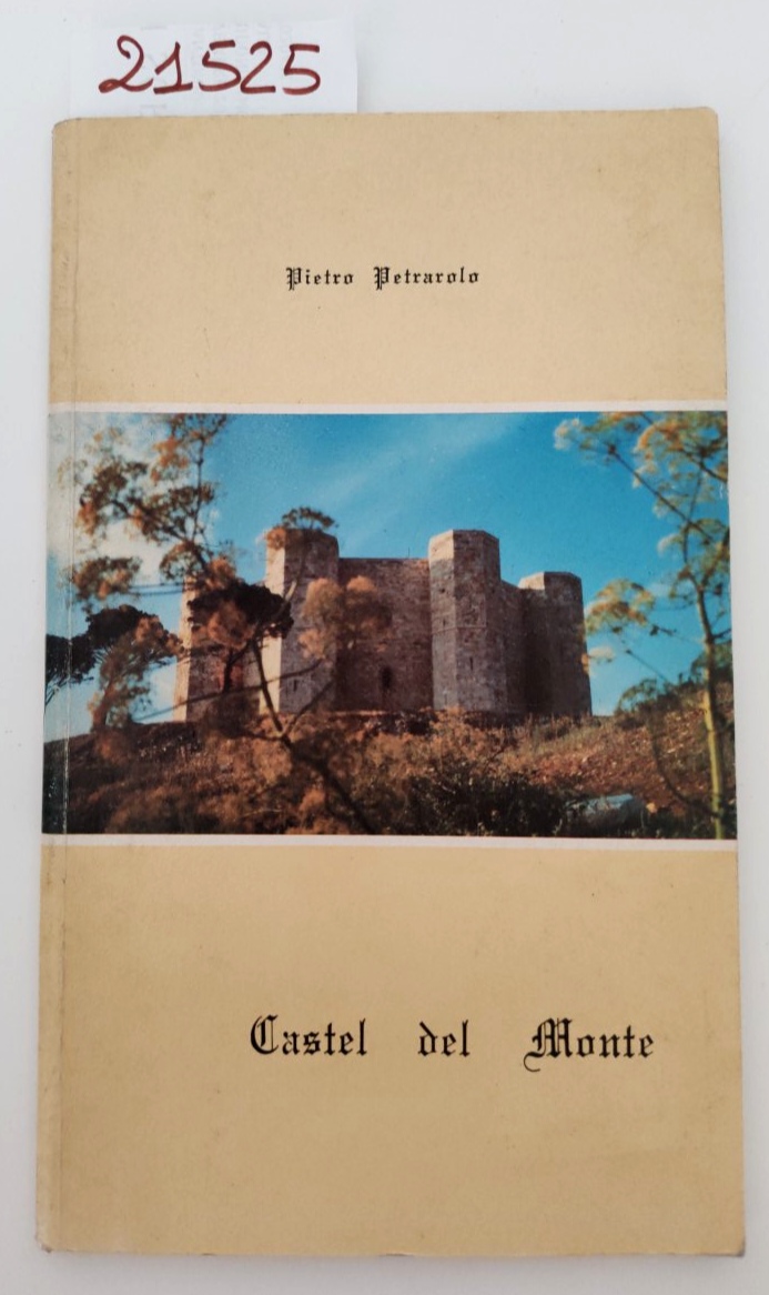 Pietro Petrarolo Castel del Monte Tipografia Guardiani 1981