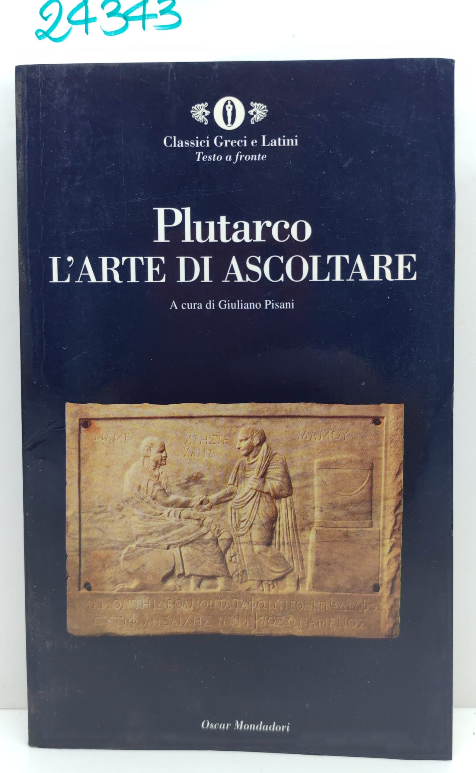 Plutarco L'arte di ascoltare Oscar Mondadori 1 edizione 2004