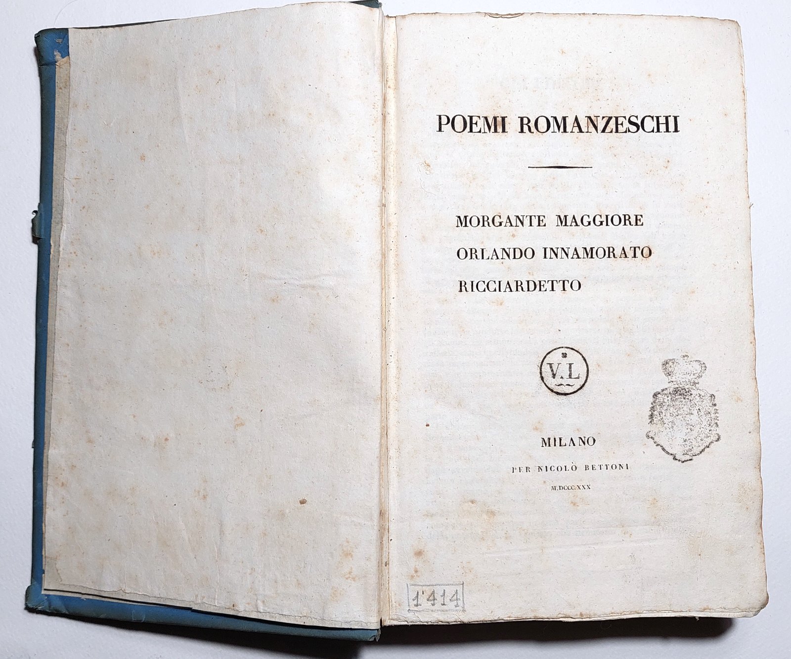 Poemi romanzeschi Morgante maggiore Orlando innamorato Ricciardetto Milano Bettoni 1830