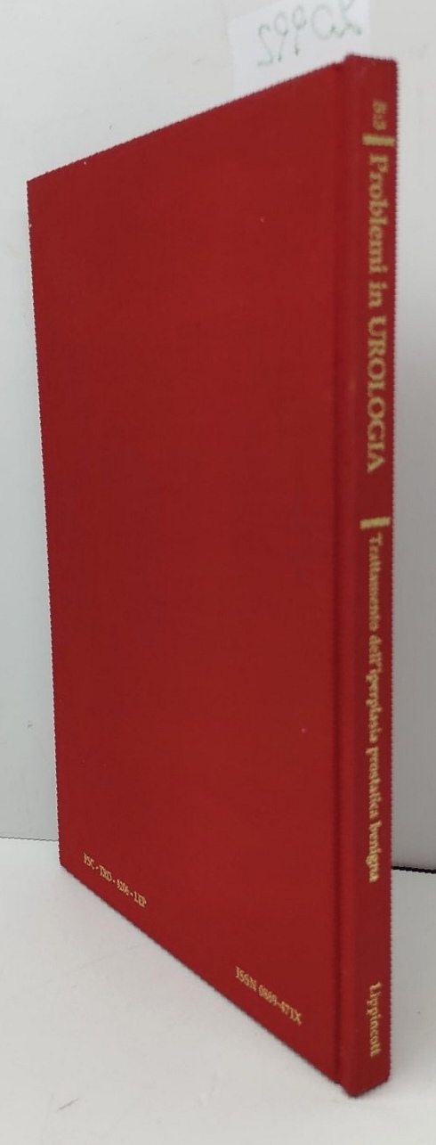 Problemi in Urologia controversie e progressi nella terapia dell'iperplasia prostatica …