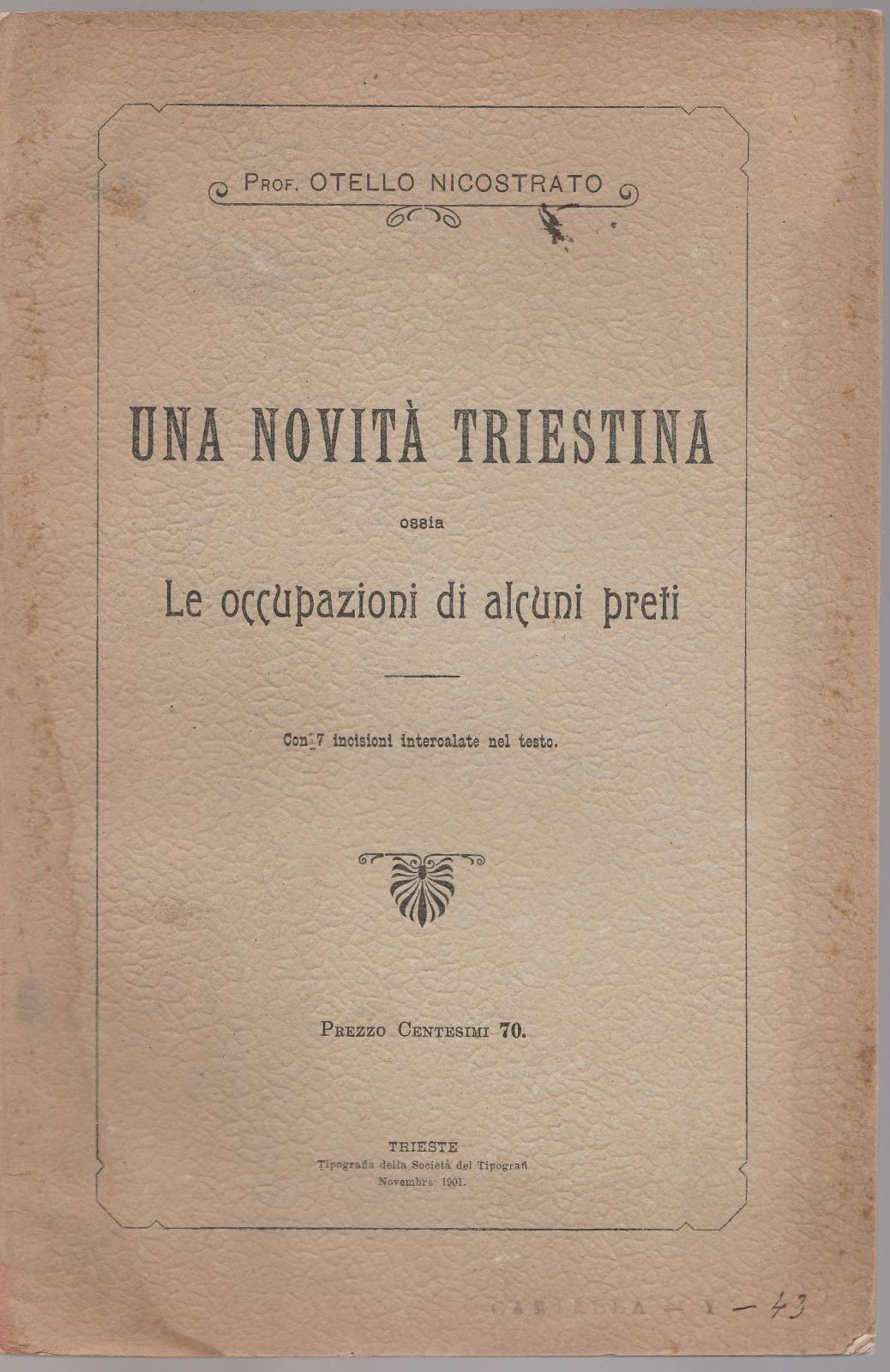 Prof. Otello Nicostrato-Una Novita' Triestina Soc. Dei Tipografi 1901-L4293